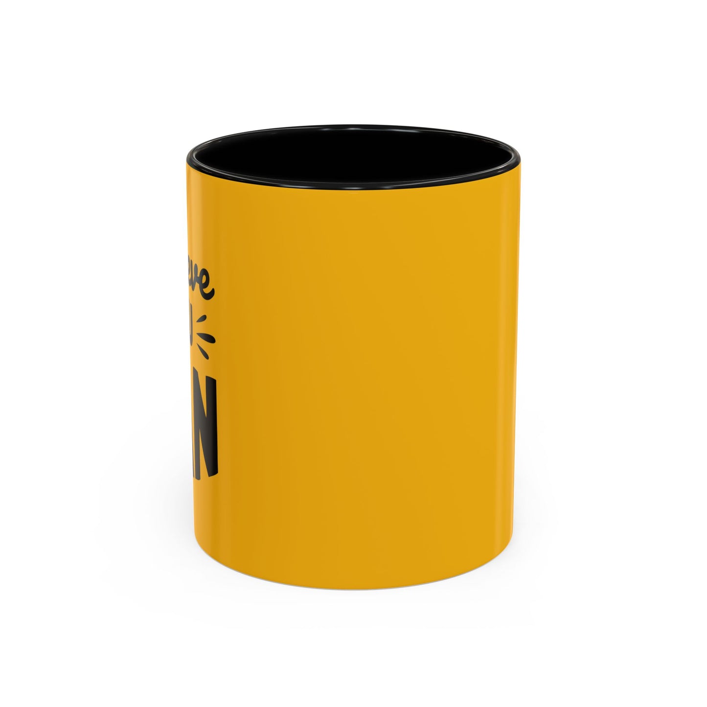 Believe You Can Accent Coffee Mug (11, 15oz)