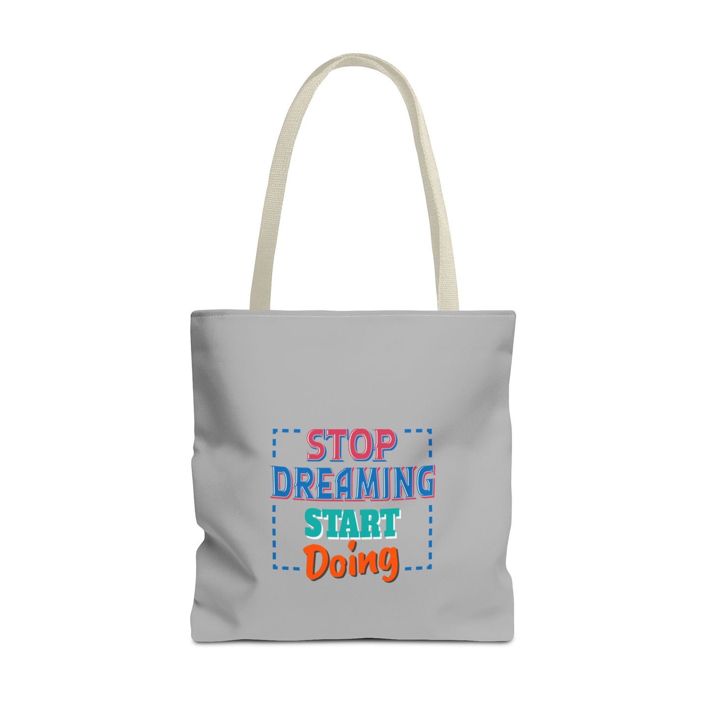 Stop Dreaming Start Doing Tote Bag (AOP)