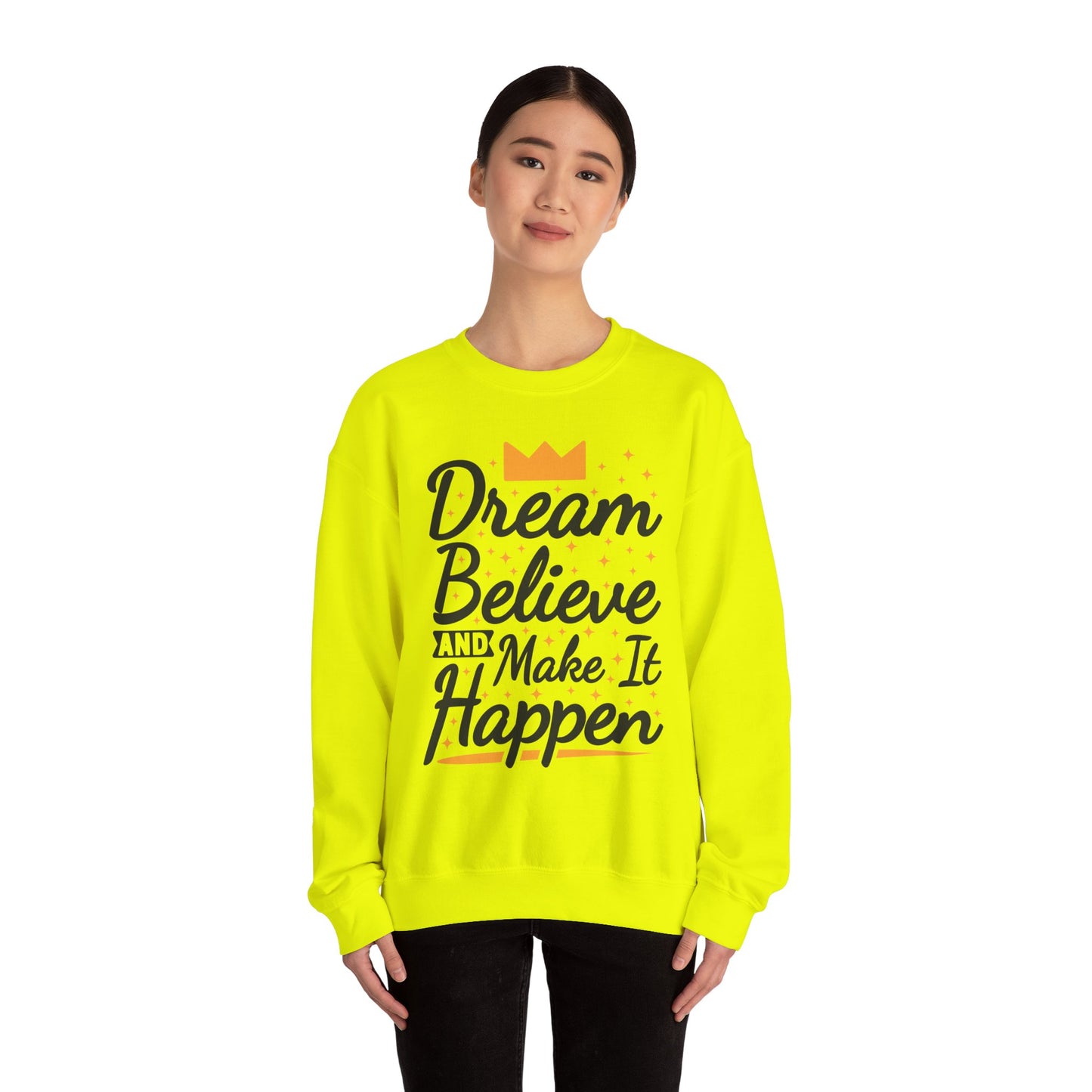 Dream Believe And Make It Happen Unisex Heavy Blend™ Crewneck Sweatshirt