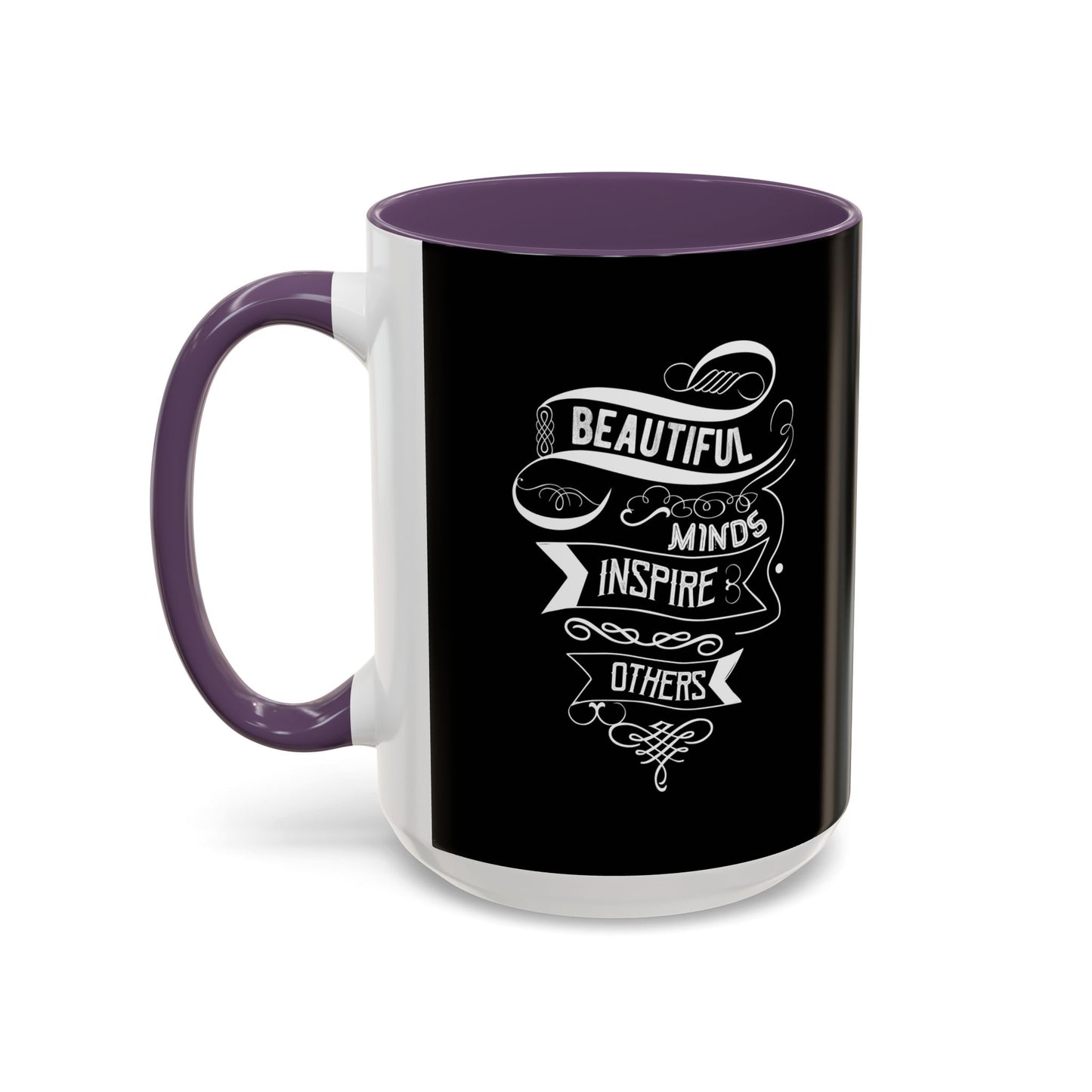 Beautiful Minds Inspire Others Accent Coffee Mug (11, 15oz)