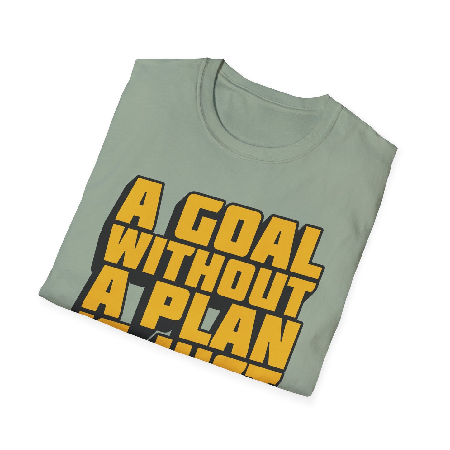 A Goal Without A Plan Is Just A Wish  Unisex Softstyle T-Shirt