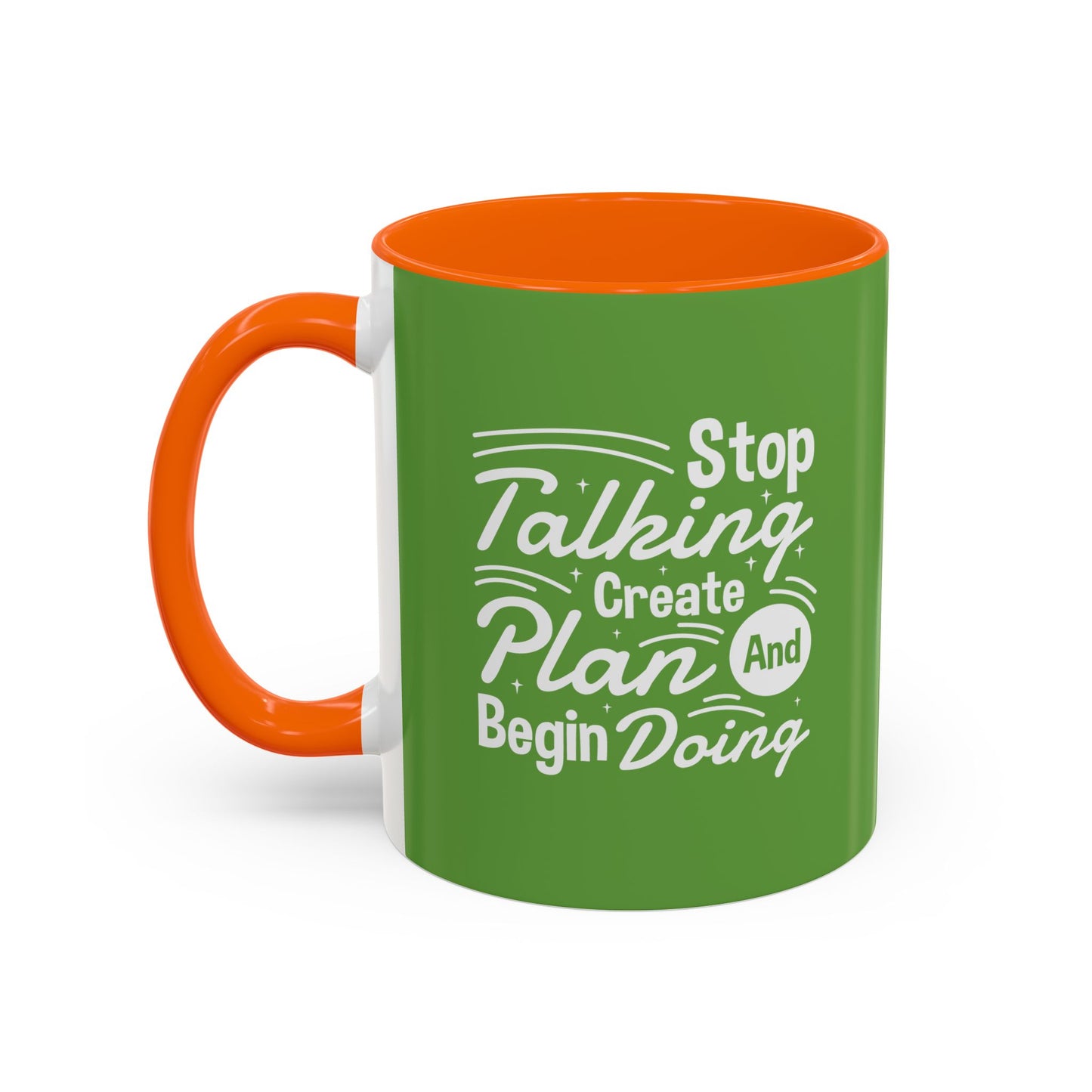 Stop Talking Create Plan And Begin Doing Accent Coffee Mug (11, 15oz)