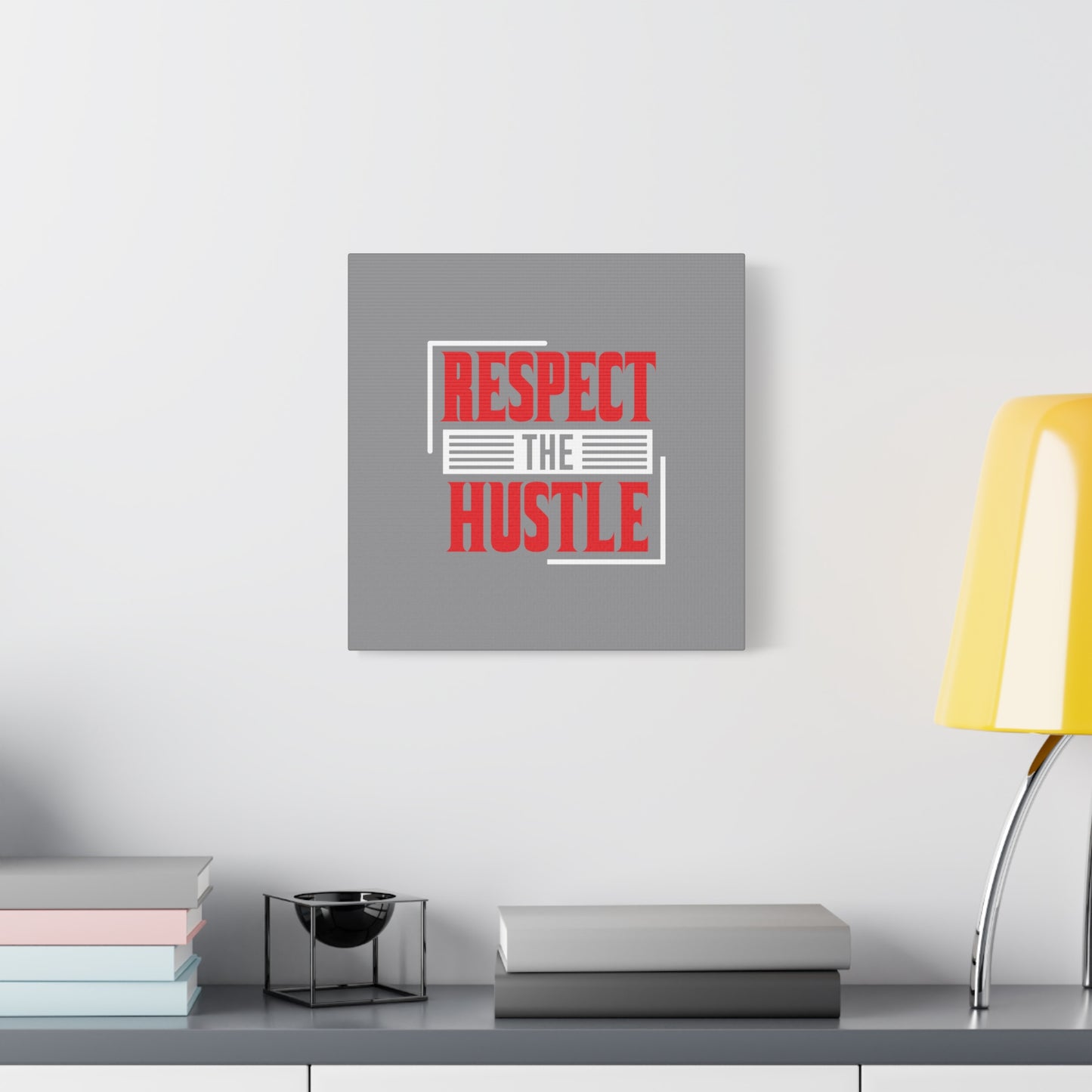 Respect The Hustle Matte Canvas, Stretched, 1.25"