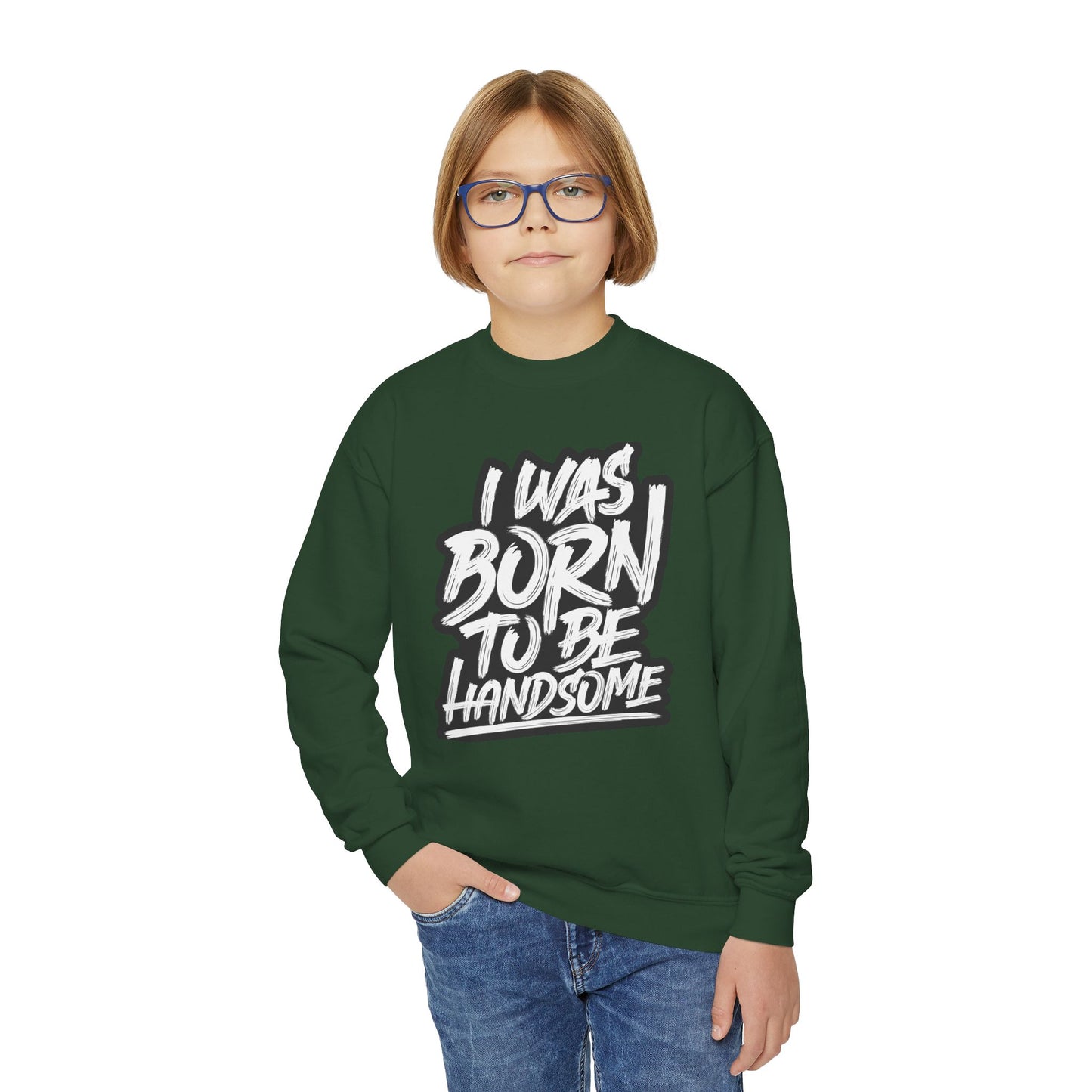 I Was Born To Be Handsome Youth Crewneck Sweatshirt