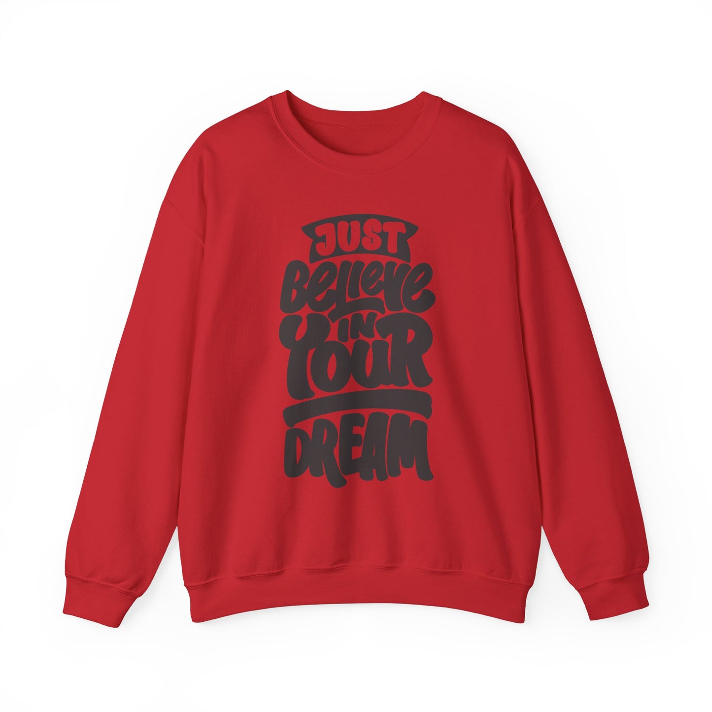 Just Believe In Your Dream Unisex Heavy Blend™ Crewneck Sweatshirt