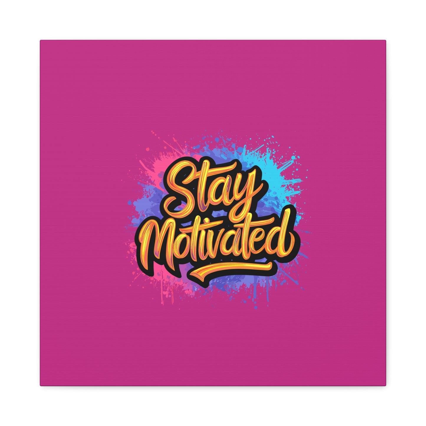 Stay Motivated Matte Canvas, Stretched, 1.25"