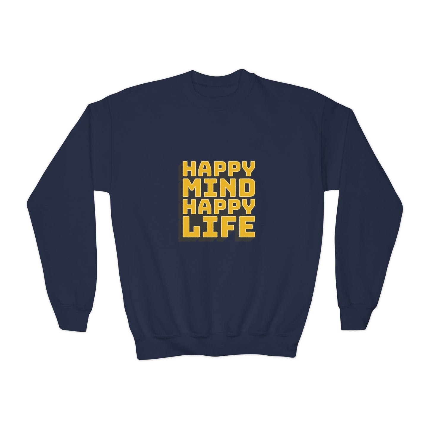 Happy Mind Happy Life Youth Crewneck Sweatshirt