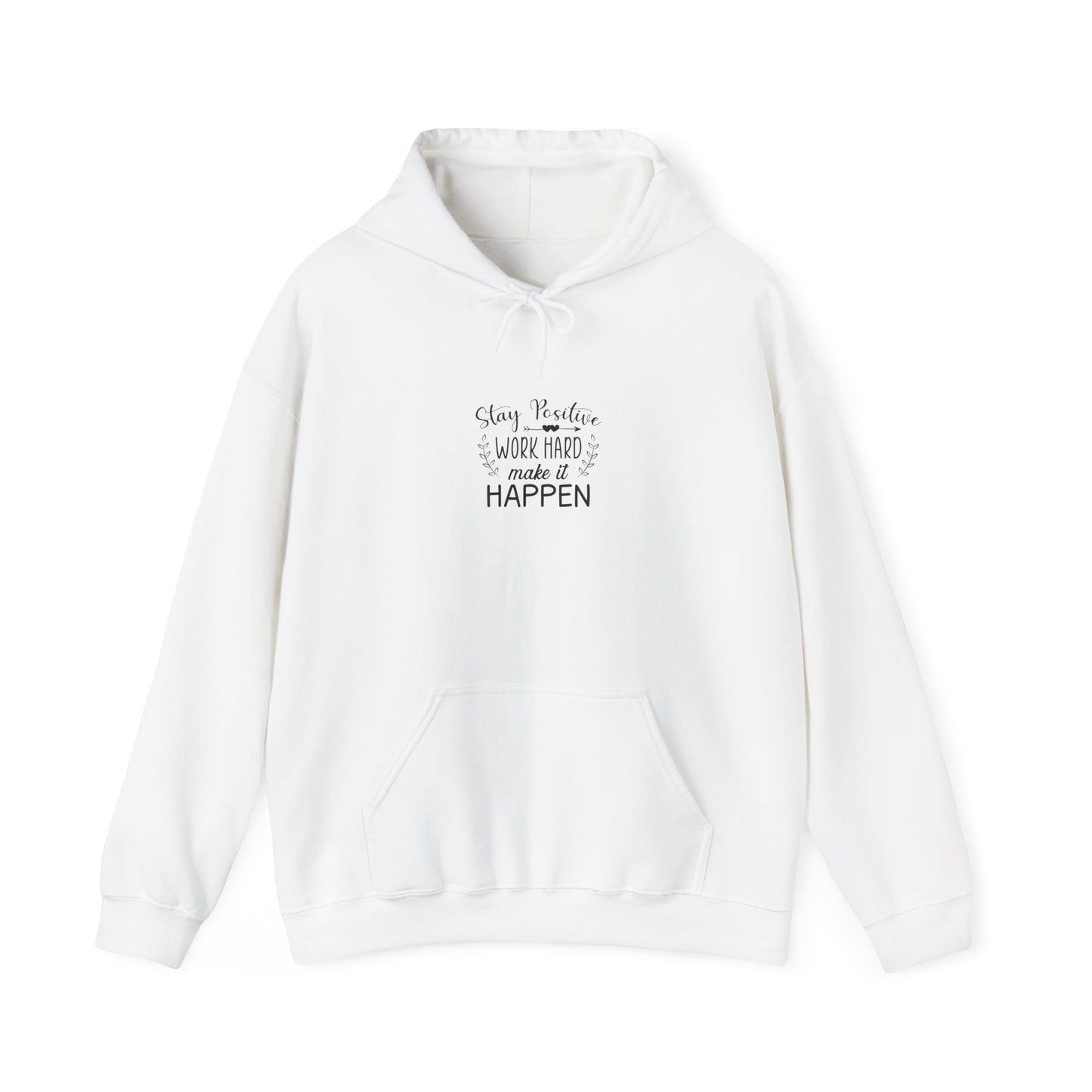 Stay Positive Work Hard Make It Happen Unisex Heavy Blend™ Hooded Sweatshirt