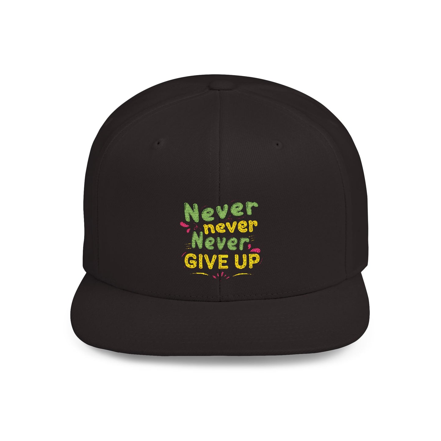 Never Never Never Give Up Flat Bill Snapback