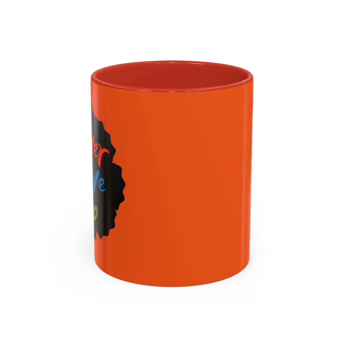 Never Give Up Accent Coffee Mug (11, 15oz)