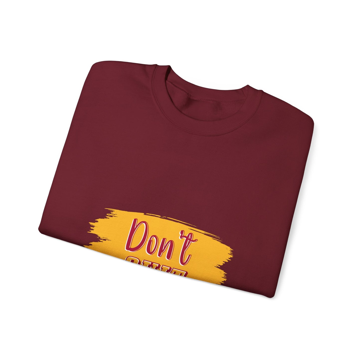 Don't Quit Unisex Heavy Blend™ Crewneck Sweatshirt