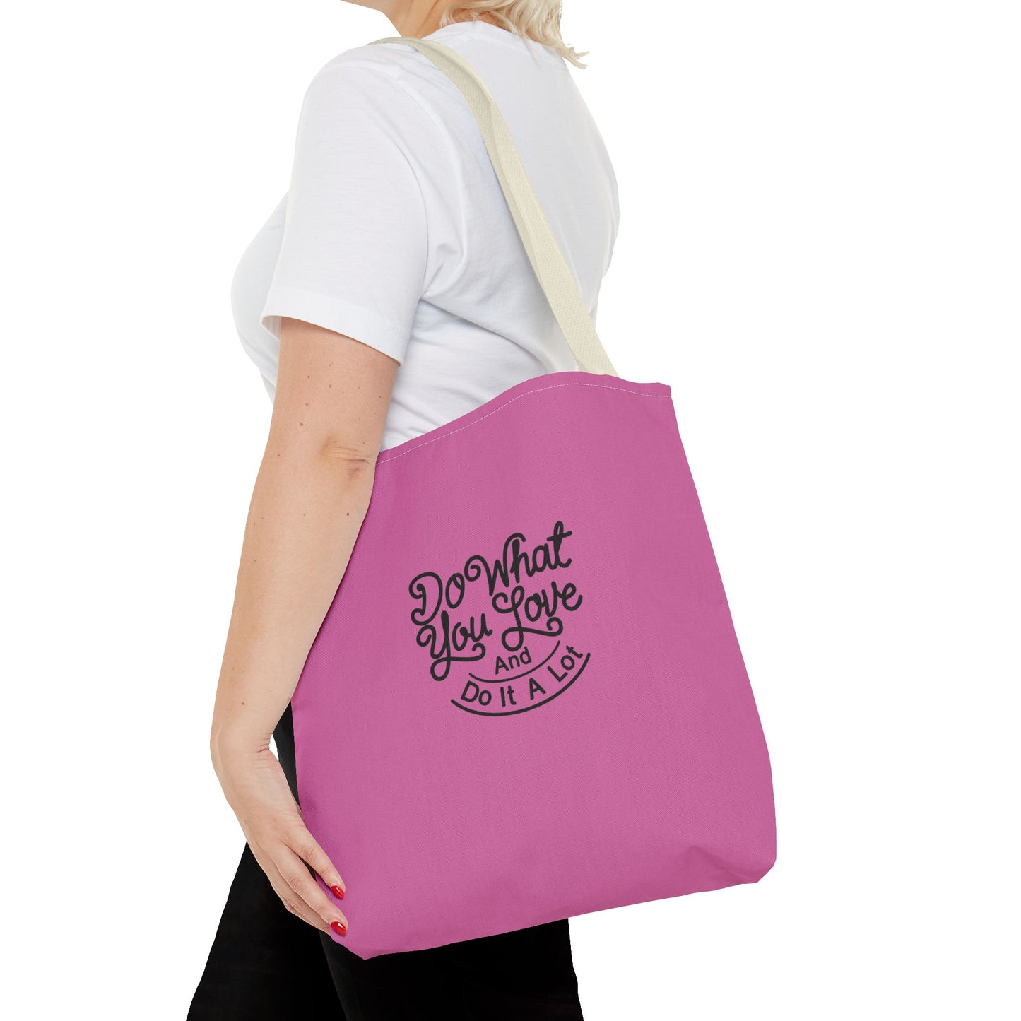 Do What You Love And Do It A Lot Tote Bag (AOP)
