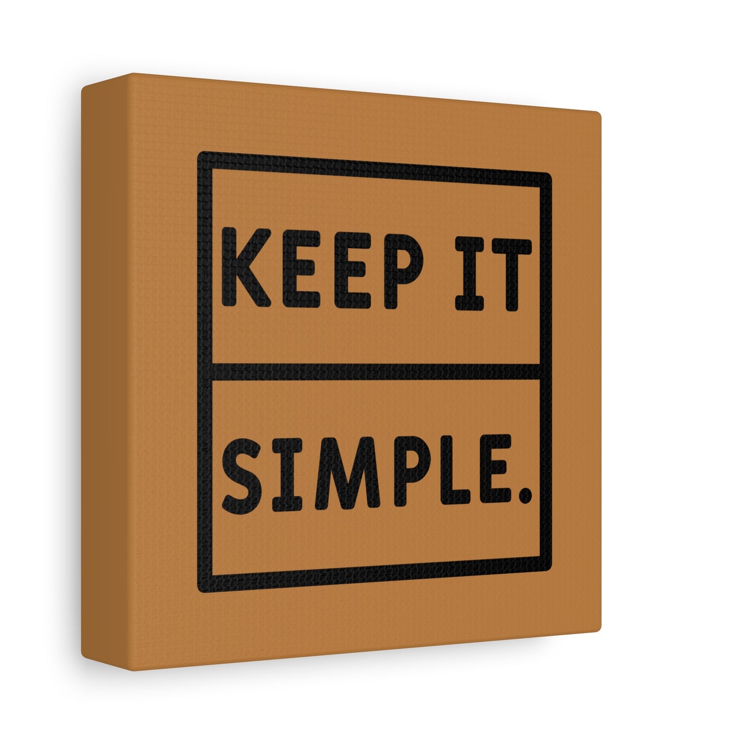 Keep It Simple Matte Canvas, Stretched, 1.25"