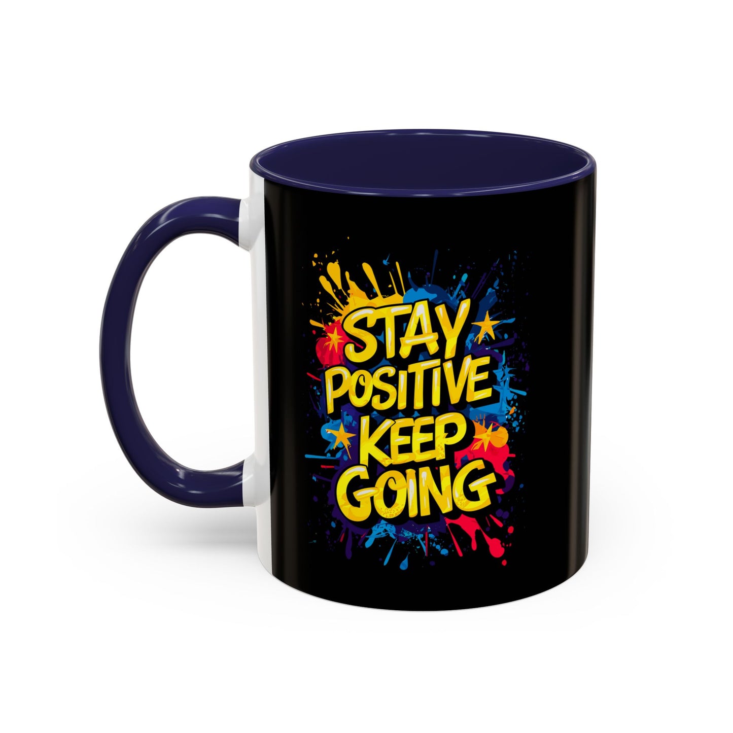 Stay Positive Keep Going Accent Coffee Mug (11, 15oz)