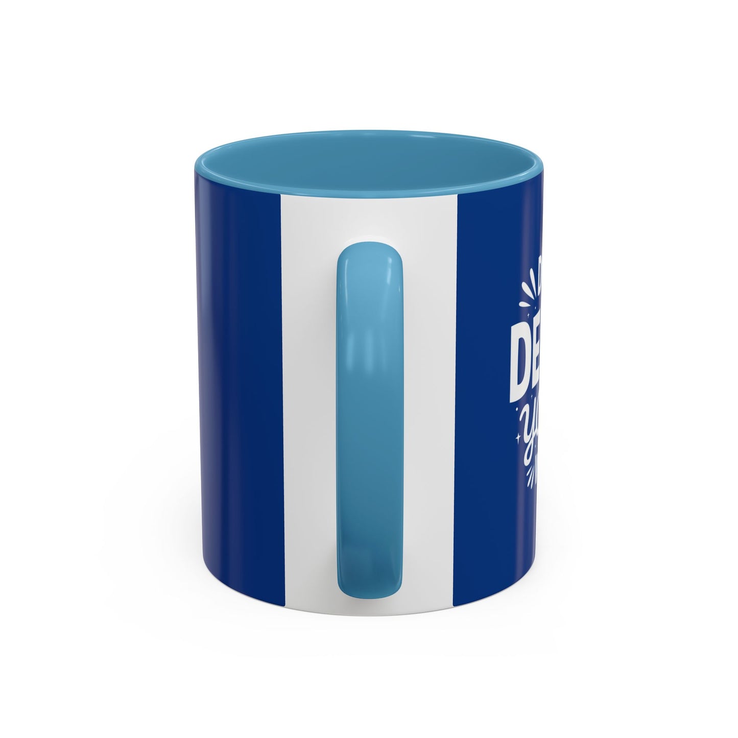 Don' T Delay Your Work Accent Coffee Mug (11, 15oz)