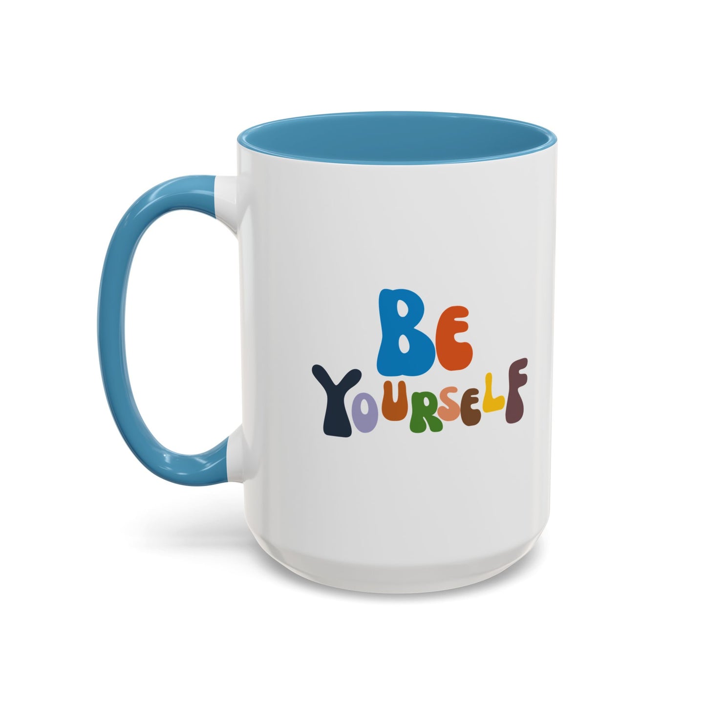 Be Yourself Accent Coffee Mug (11, 15oz)