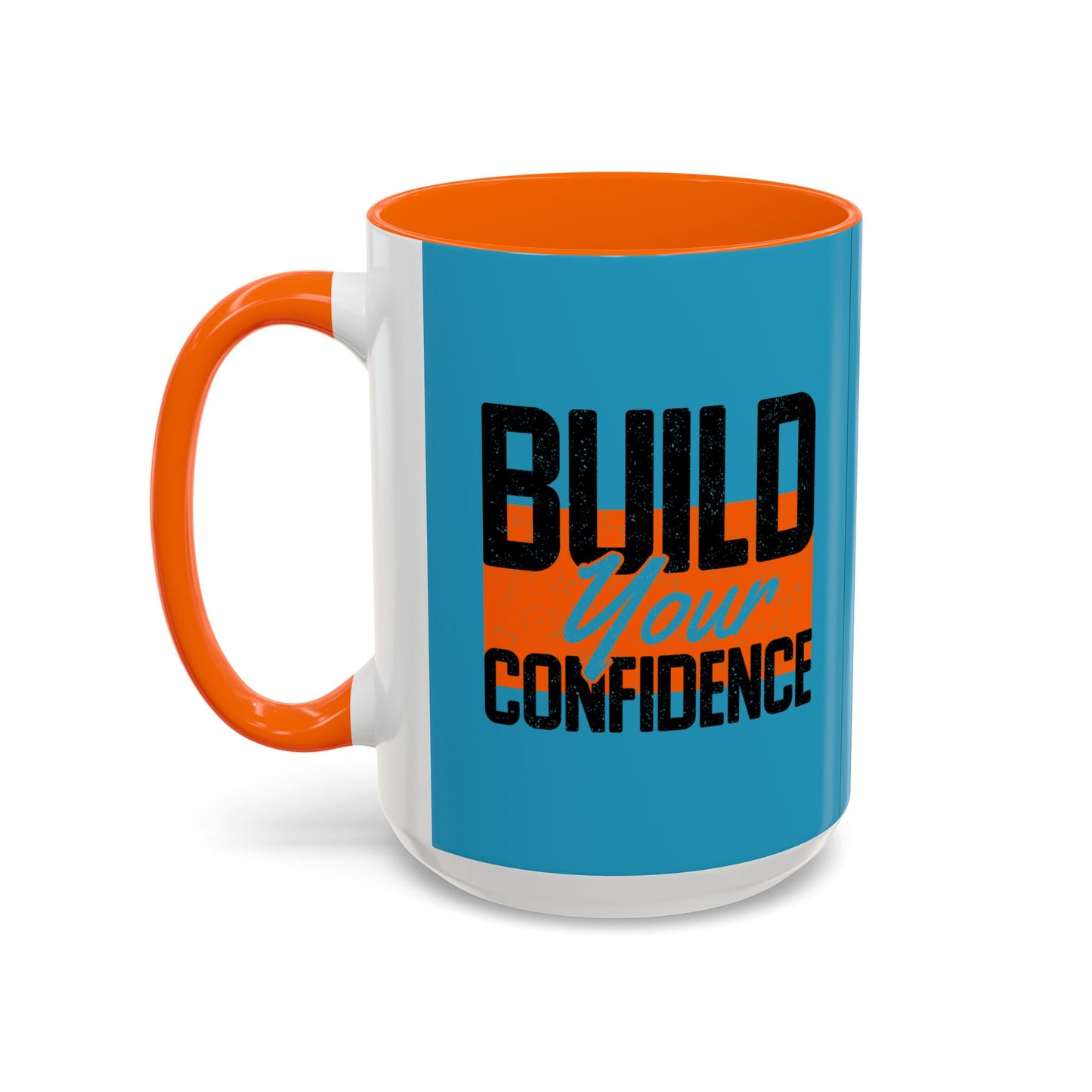 Build Your Confidence Accent Coffee Mug (11, 15oz)