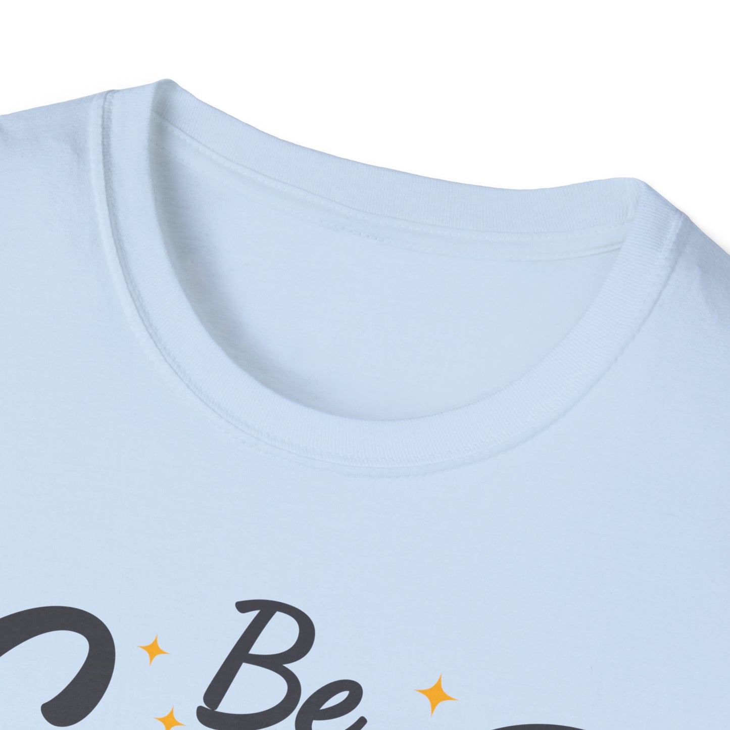 Be Good To People For No Reason  Unisex Softstyle T-Shirt