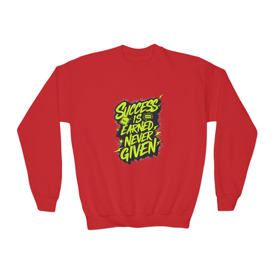 Success Is Never Earned Never Given Youth Crewneck Sweatshirt