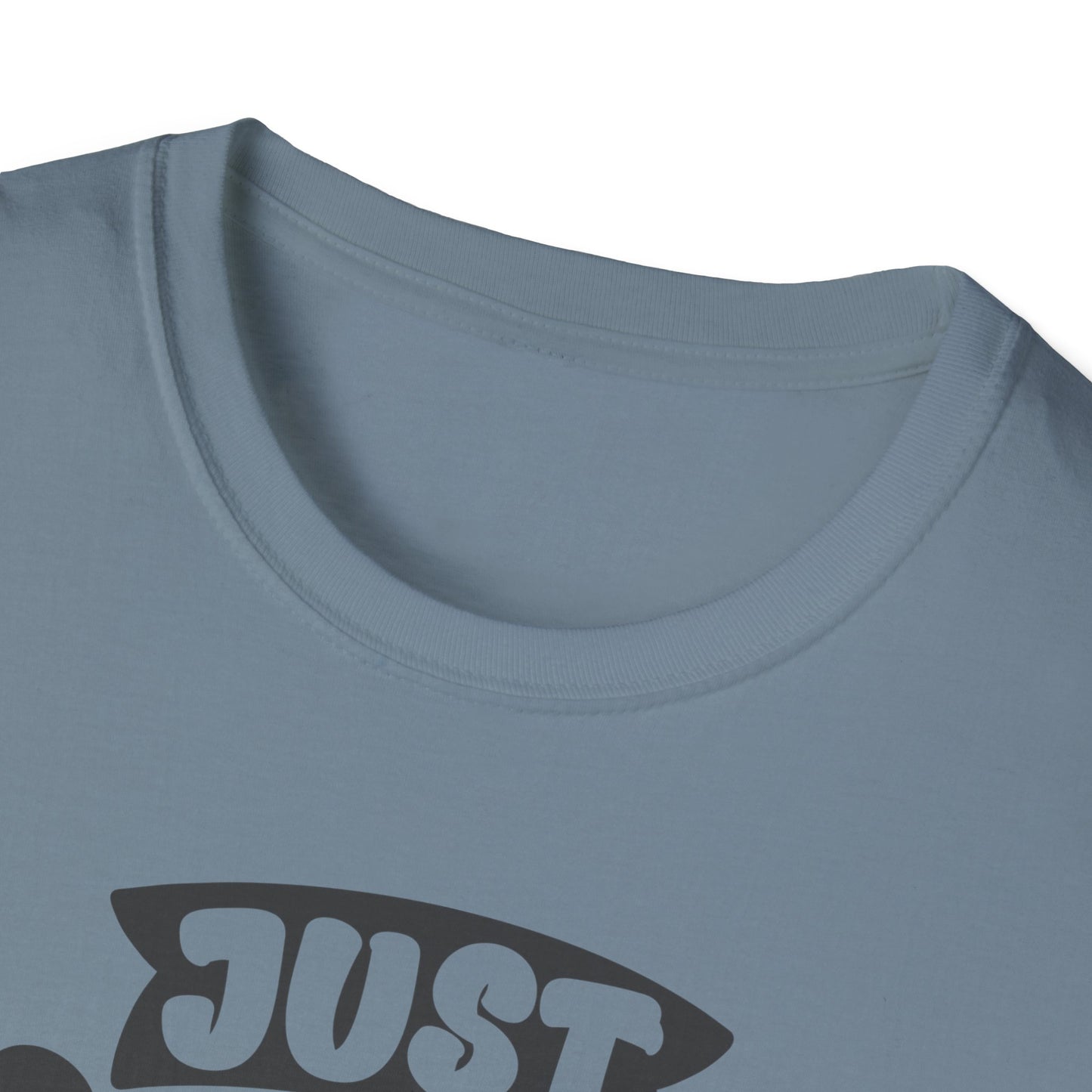 Just Believe in Your Dream Unisex Softstyle T-Shirt