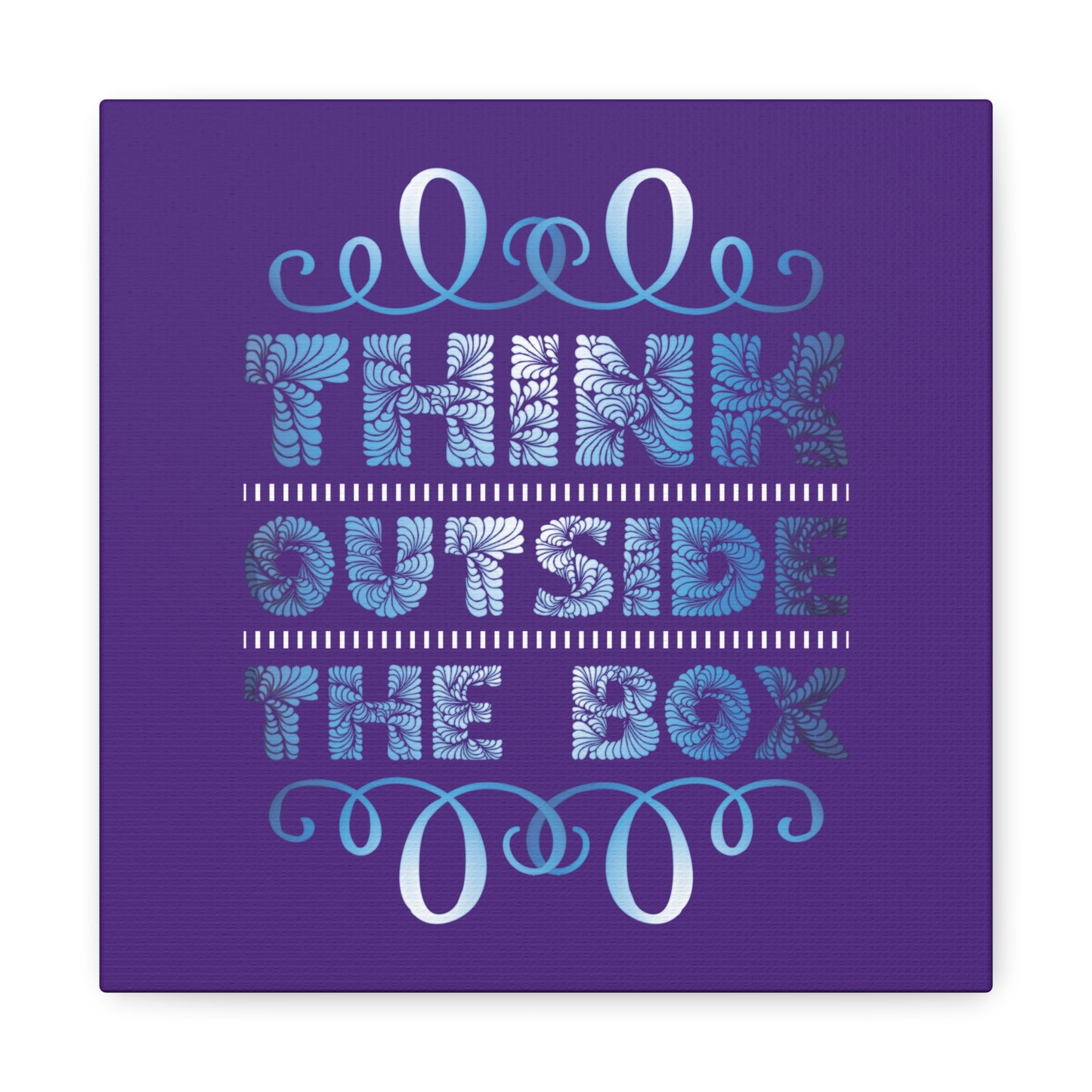 Think Outside The Box Matte Canvas, Stretched, 1.25"