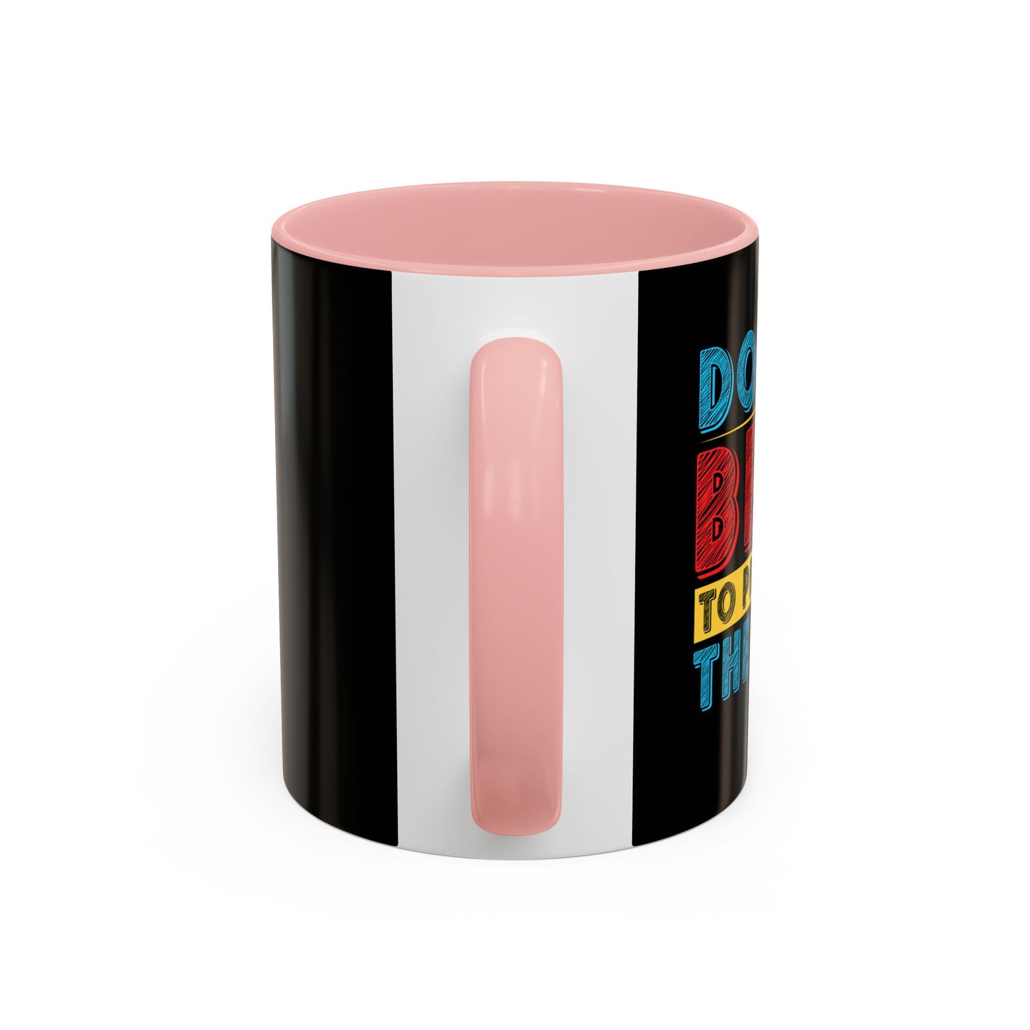 Do The Best To Produce The Best Accent Coffee Mug (11, 15oz)