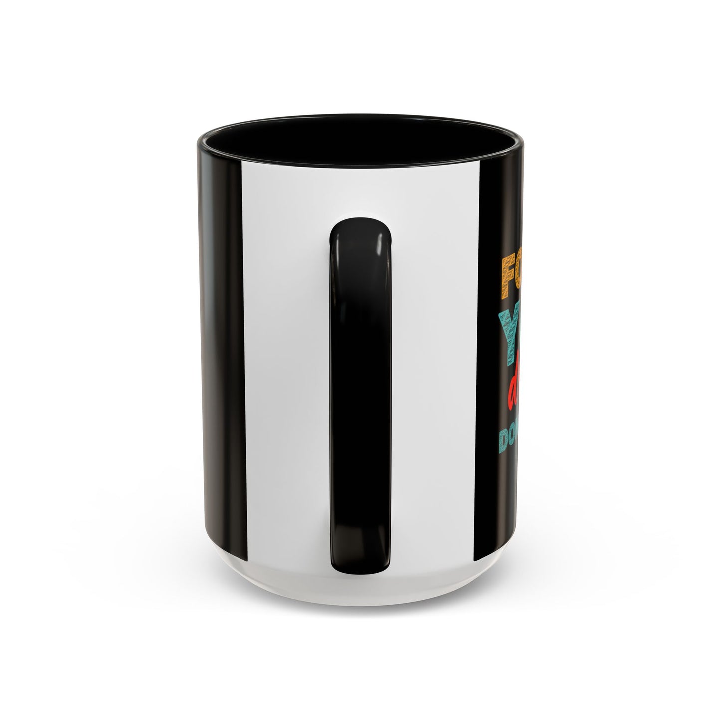 Follow Your Dreams Accent Coffee Mug (11, 15oz)