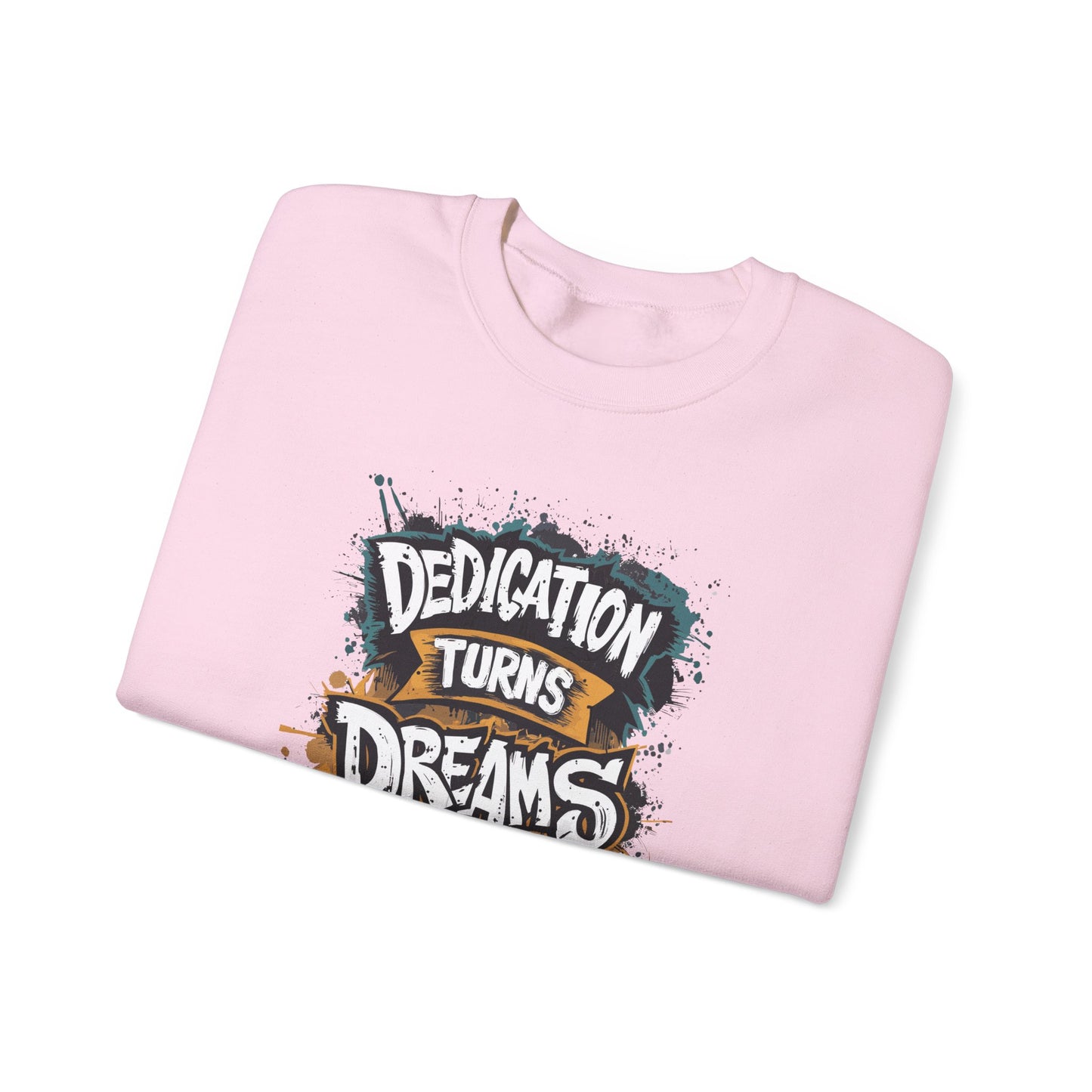 Dedication Turns Dreams Into Reality Unisex Heavy Blend™ Crewneck Sweatshirt