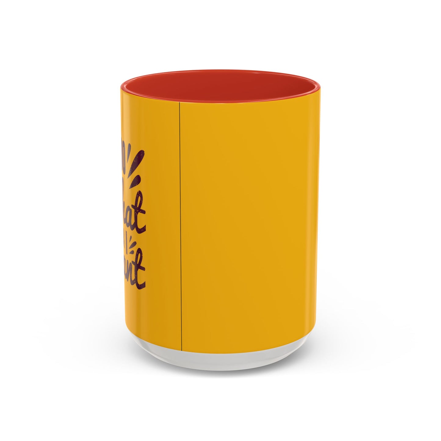 I Do What I Want Accent Coffee Mug (11, 15oz)