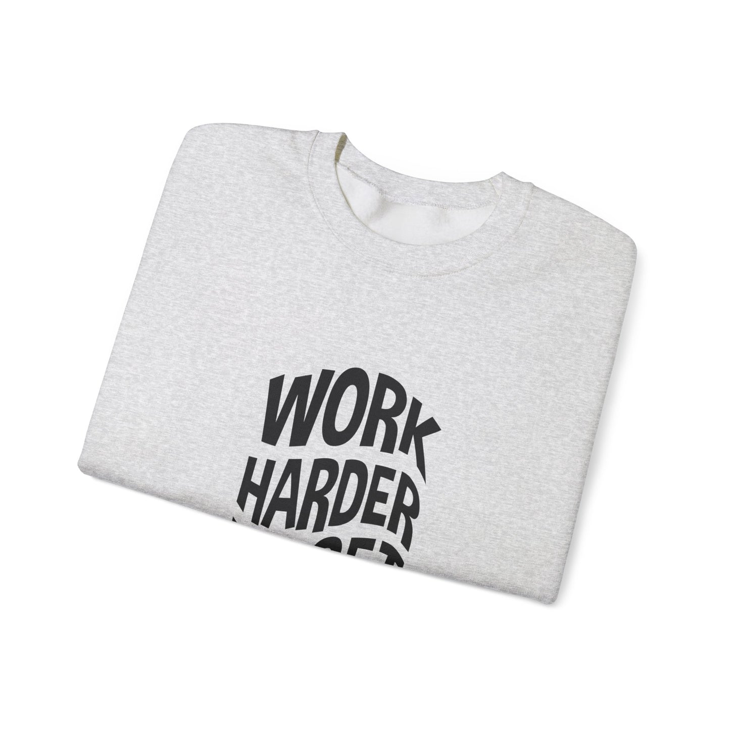Work Harder To Get Better Unisex Heavy Blend™ Crewneck Sweatshirt