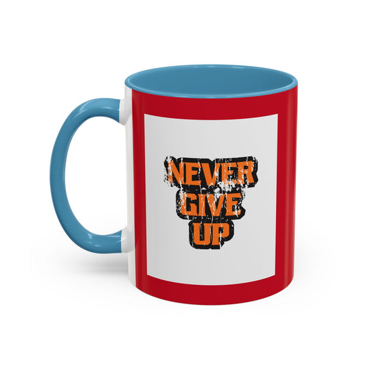 Never Give Up Accent Coffee Mug (11, 15oz)
