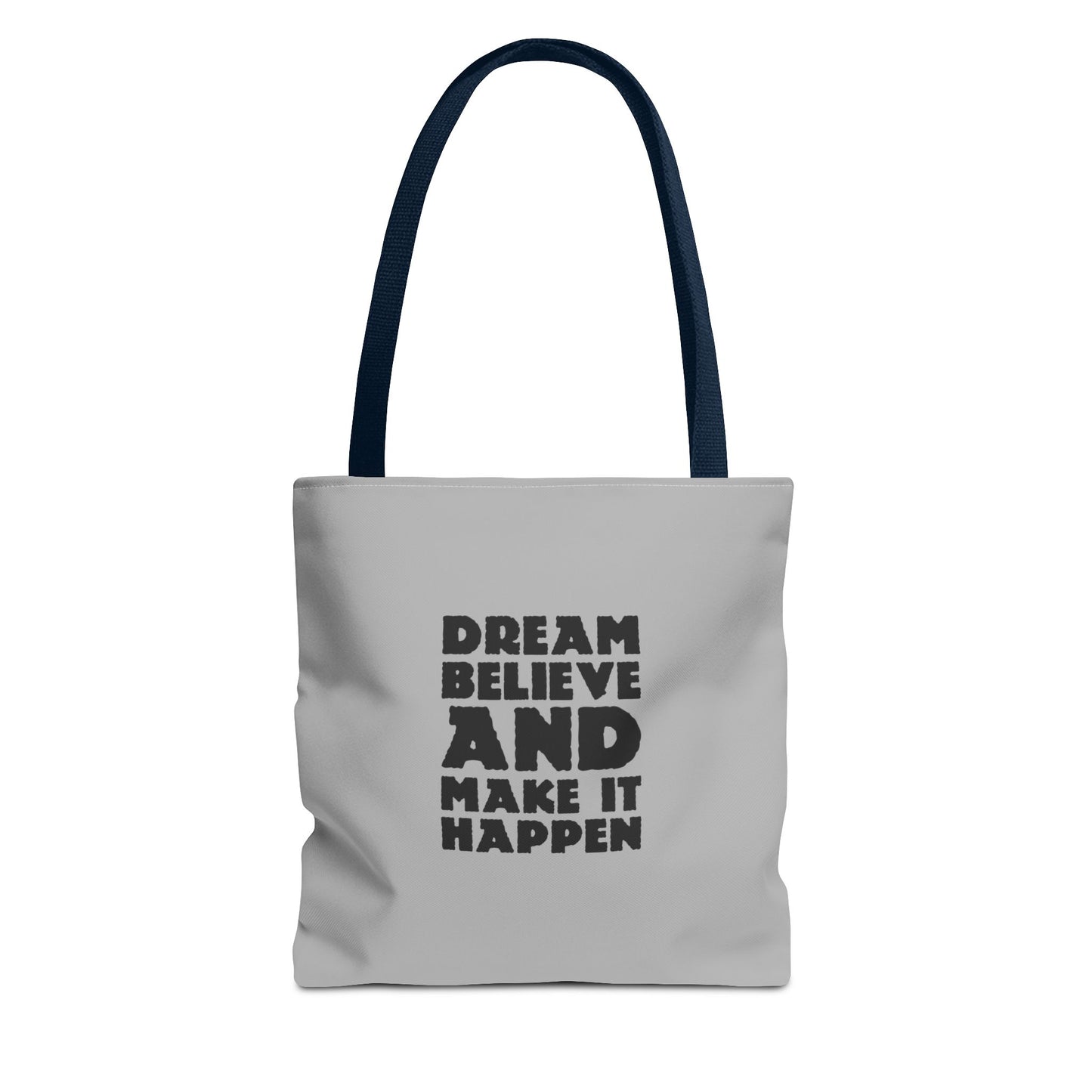 Dream Believe And Make It Happen Tote Bag (AOP)