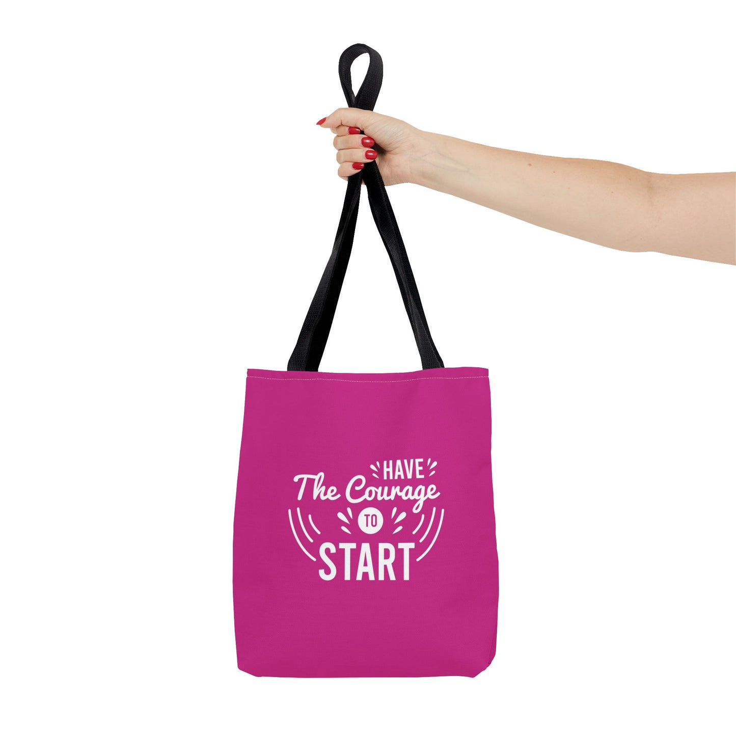 Have The Courage To Start Tote Bag (AOP)
