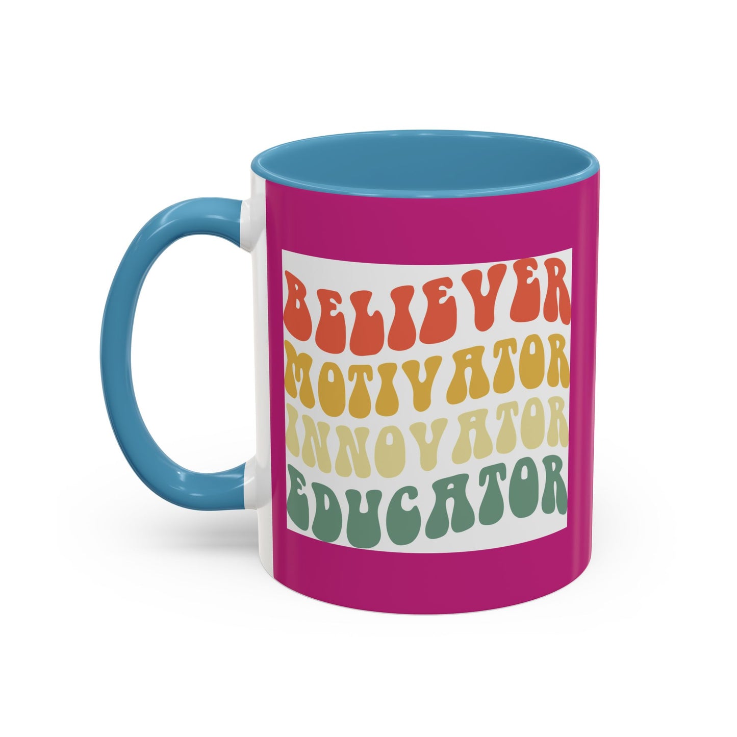 Believer Motivator Innovator Educator Accent Coffee Mug (11, 15oz)