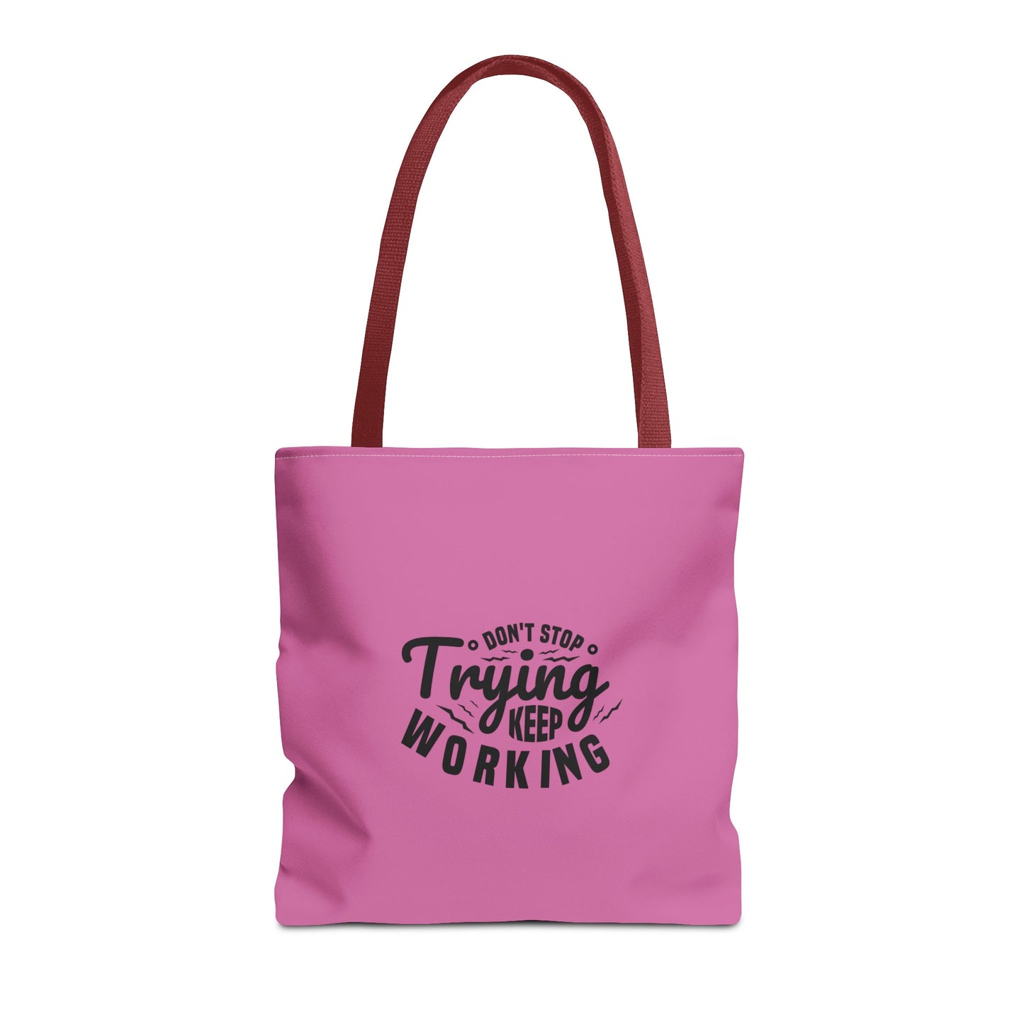 Don't Trying Keep Working Tote Bag (AOP)