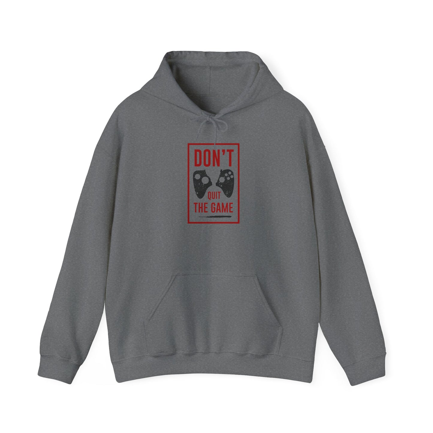 Don't Quit The Game Unisex Heavy Blend™ Hooded Sweatshirt