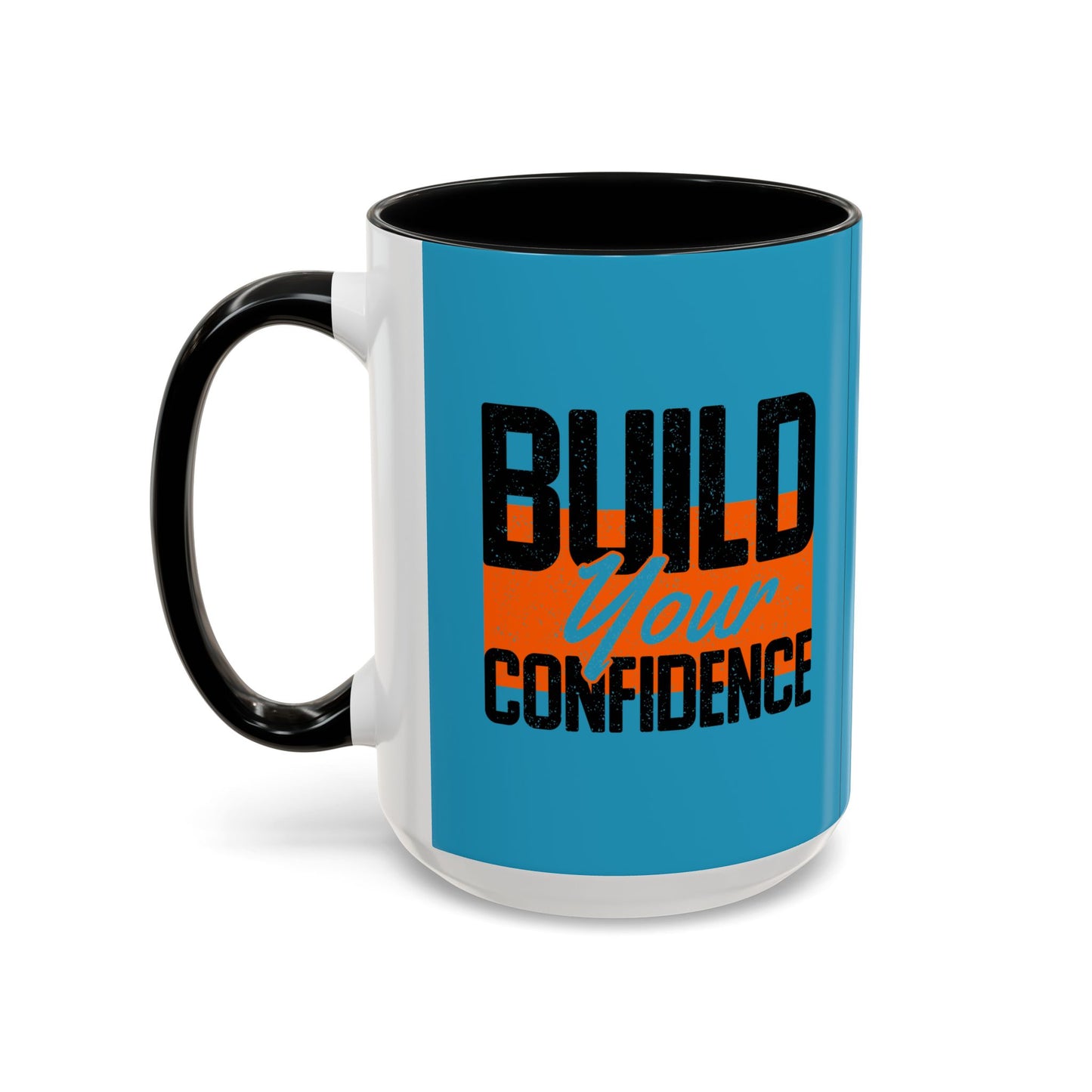 Build Your Confidence Accent Coffee Mug (11, 15oz)