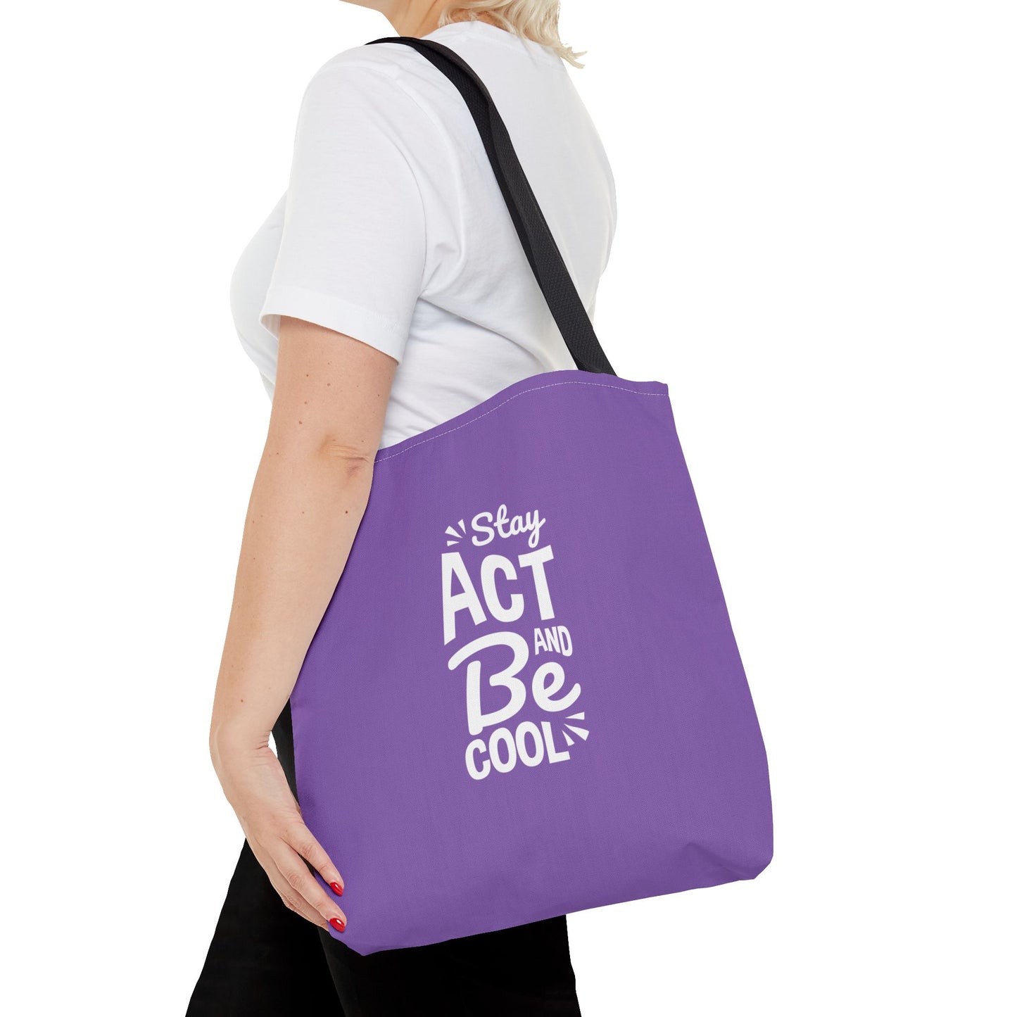 Stay Act And Be Cool Tote Bag (AOP)