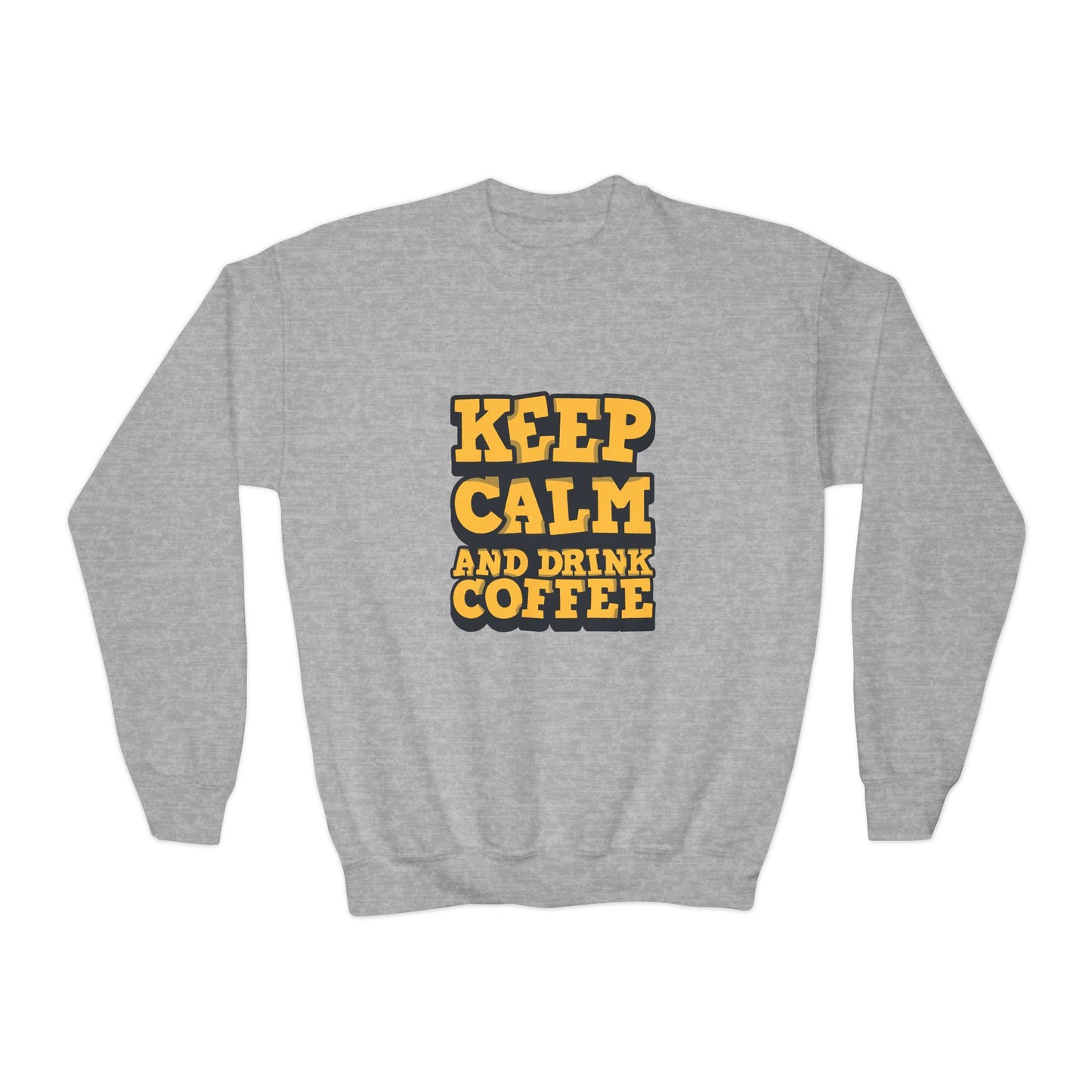 Keep Calm And Drink Coffee Youth Crewneck Sweatshirt