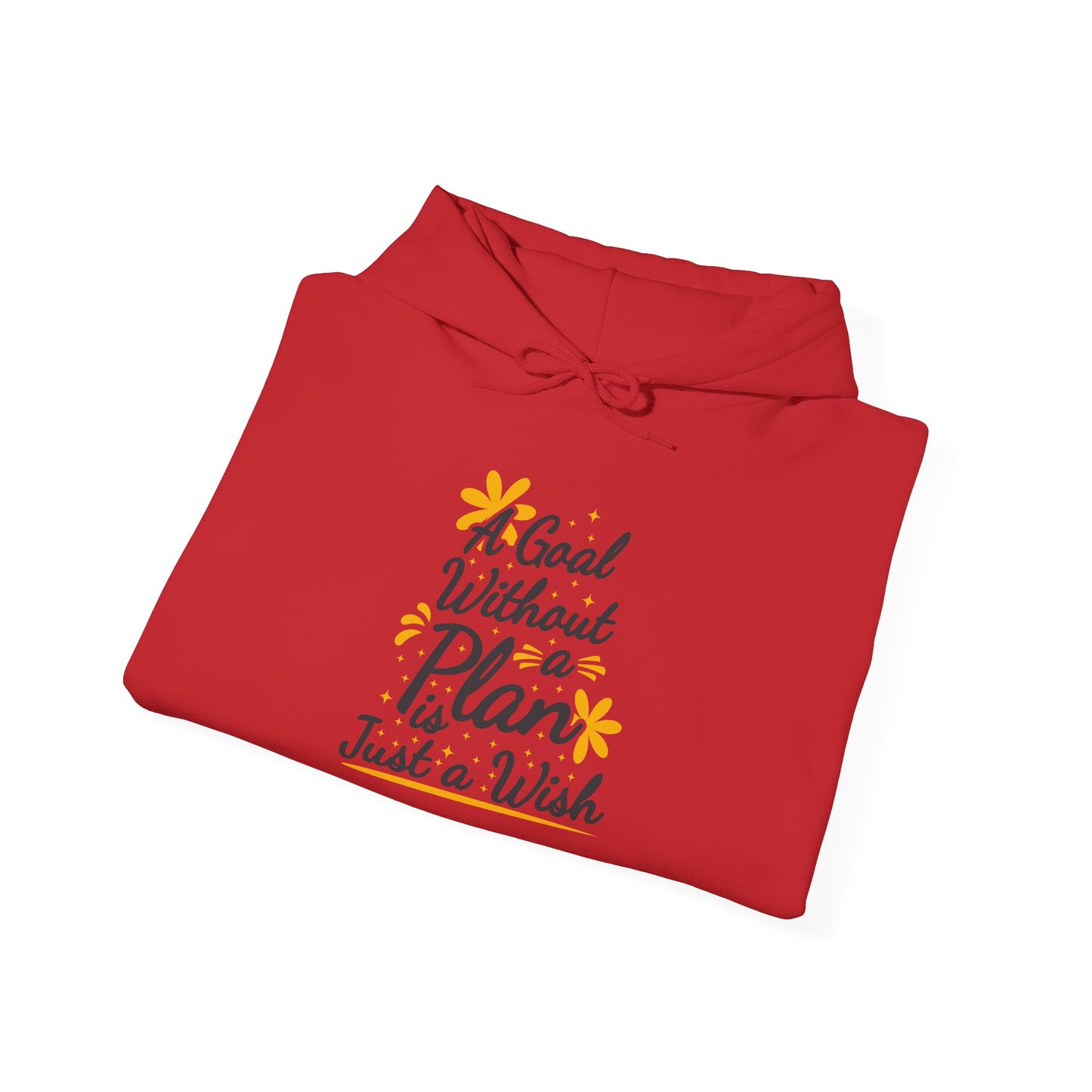 A Goal Without A Plan Is Just A Wish Unisex Heavy Blend™ Hooded Sweatshirt