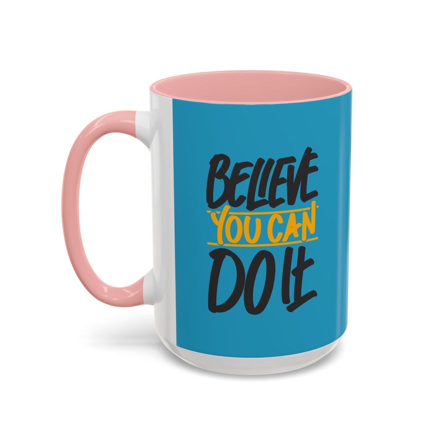 Believe You Can Do It Accent Coffee Mug (11, 15oz)