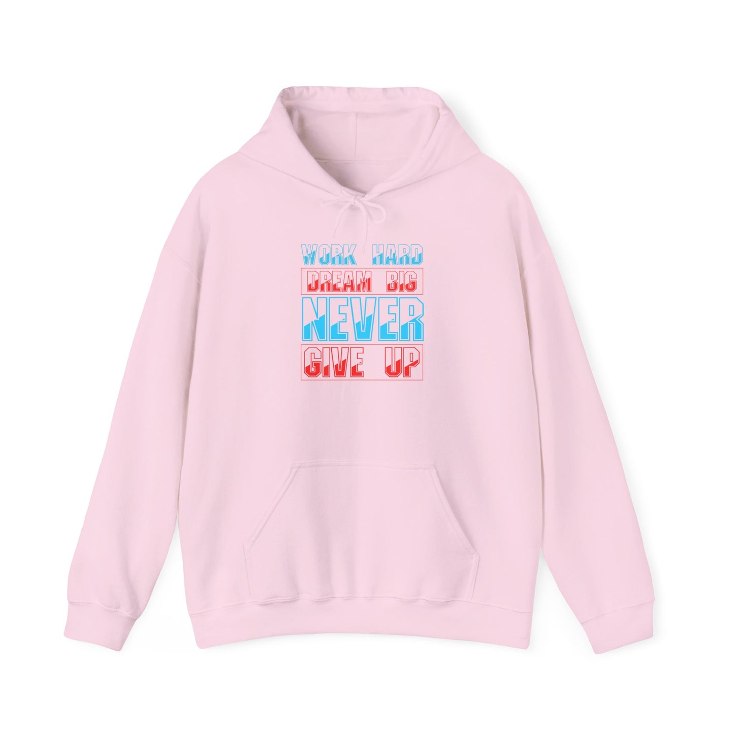 Work Hard Dream Big Never Give Up Unisex Heavy Blend™ Hooded Sweatshirt
