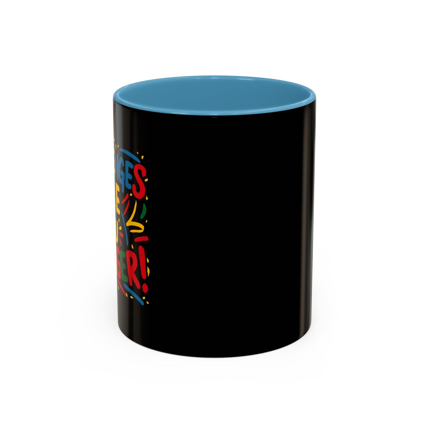 Challenges Make You Stronger! Accent Coffee Mug (11, 15oz)