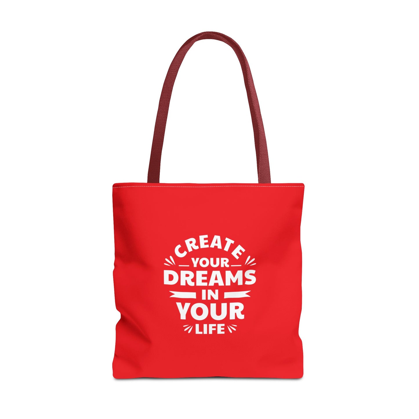 Create Your Dreams In Your Life Tote Bag (AOP)