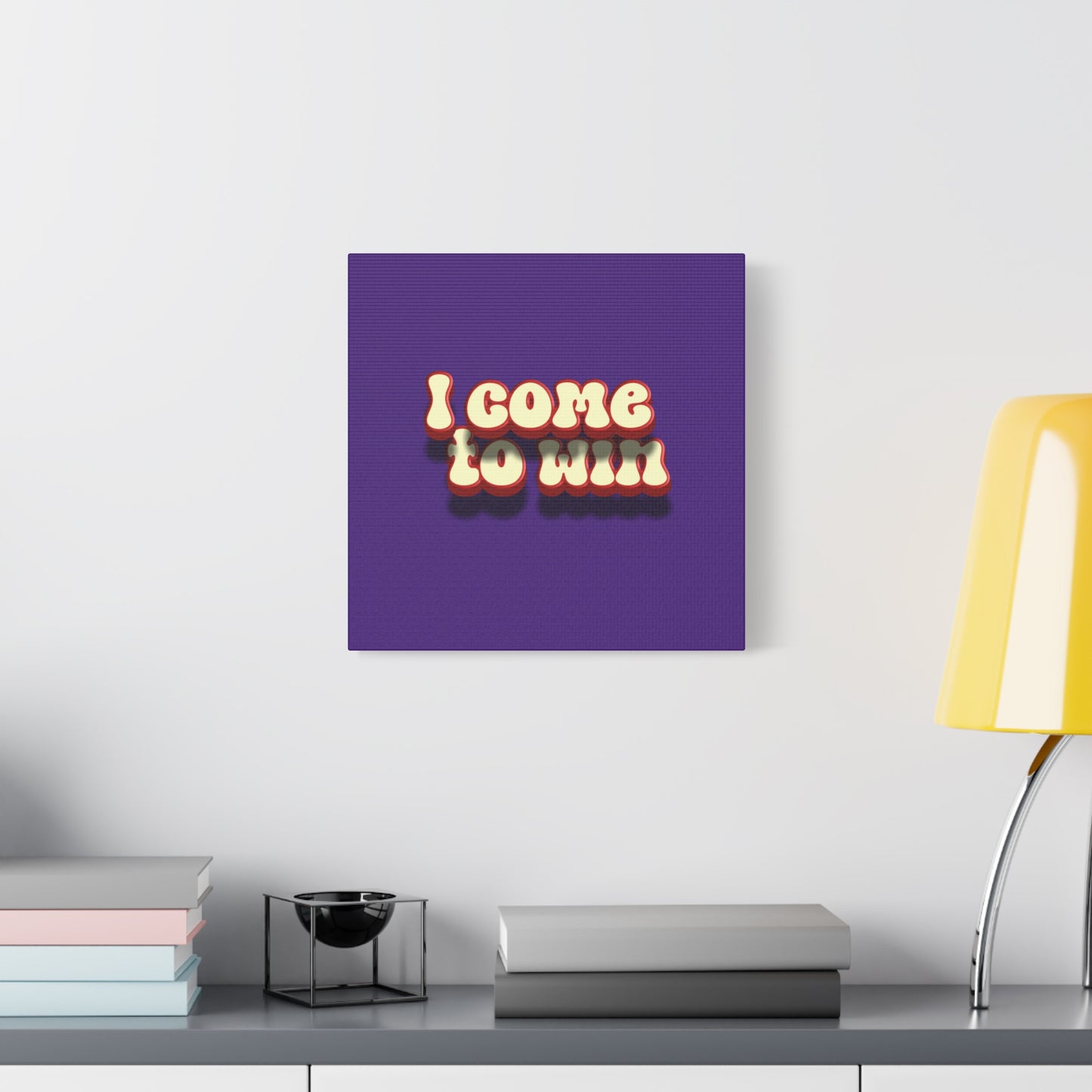 I Come To Win Matte Canvas, Stretched, 1.25"
