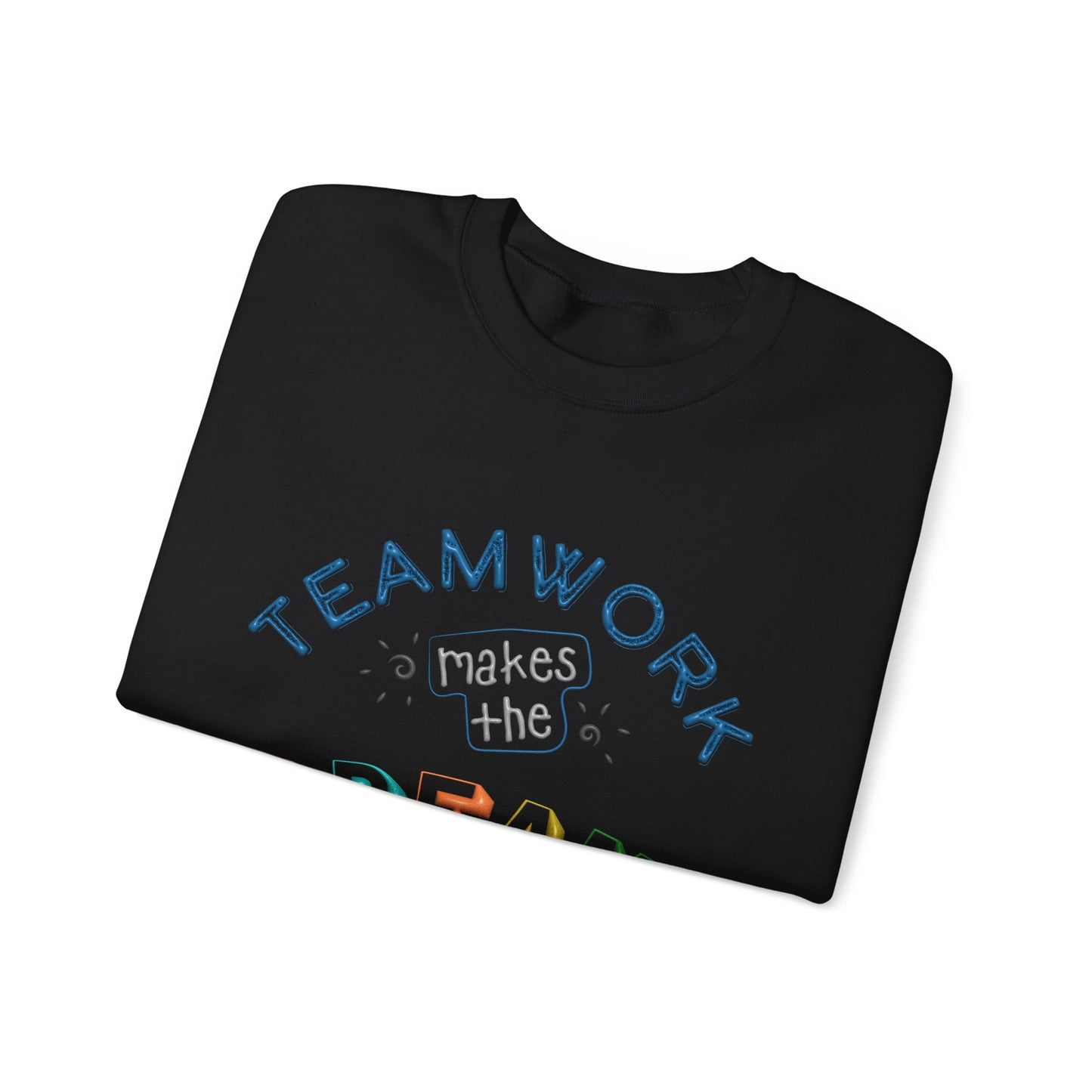 Team Work Makes The Dream Work Unisex Heavy Blend™ Crewneck Sweatshirt