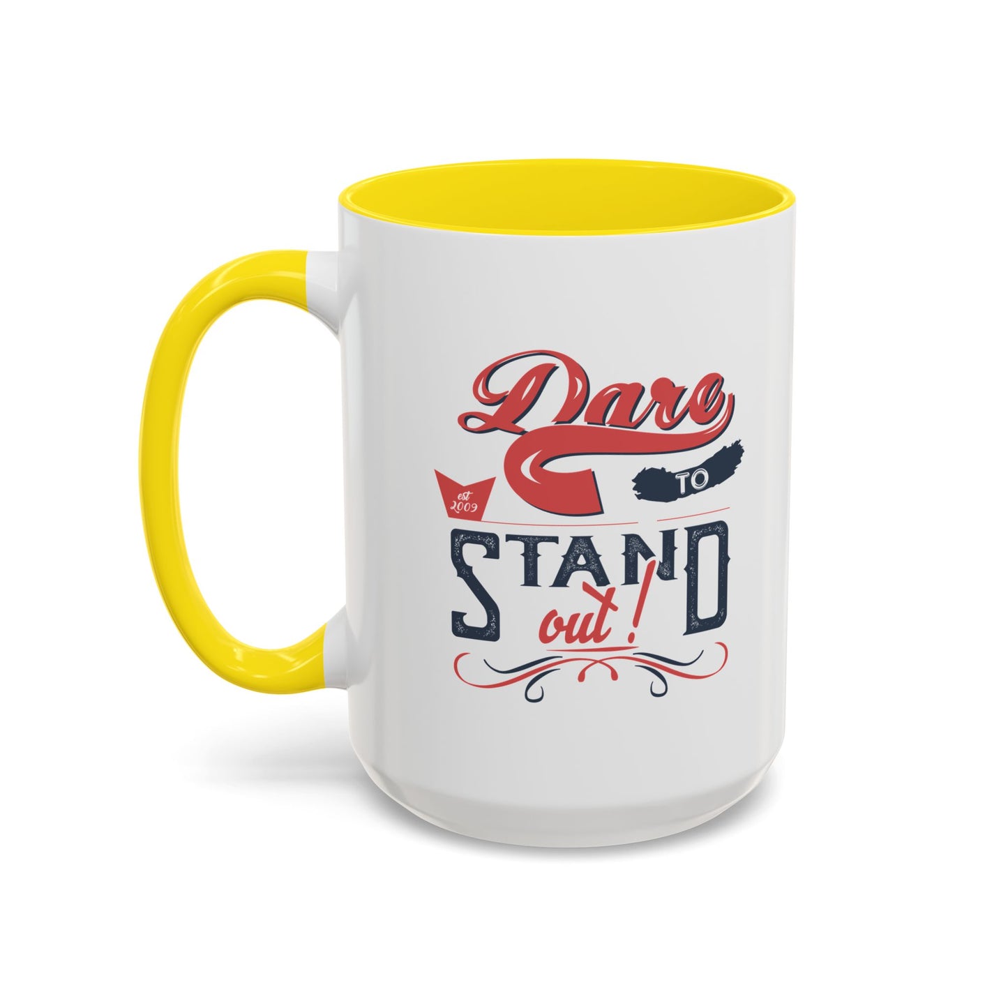 Dare To Stand Out Accent Coffee Mug (11, 15oz)