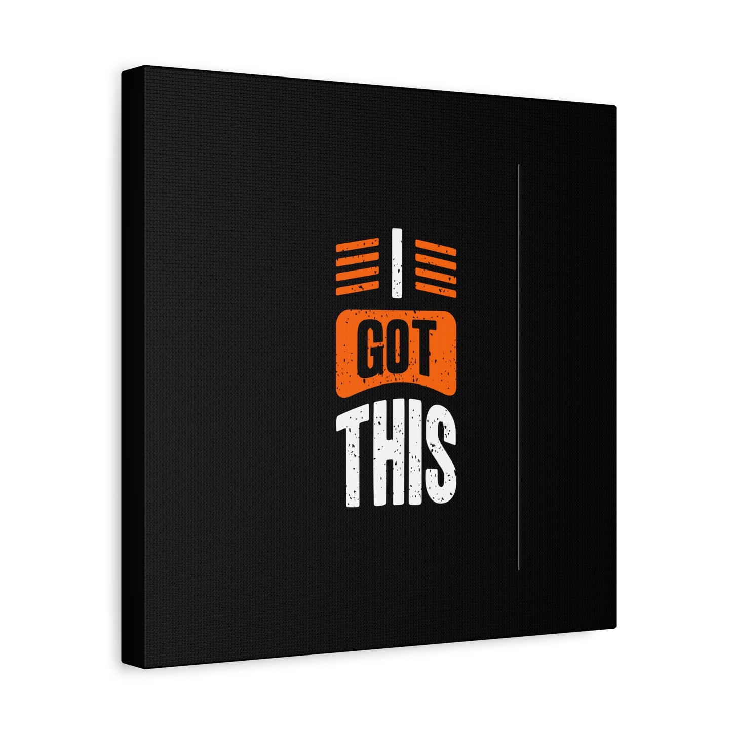 I Got This Matte Canvas, Stretched, 1.25"