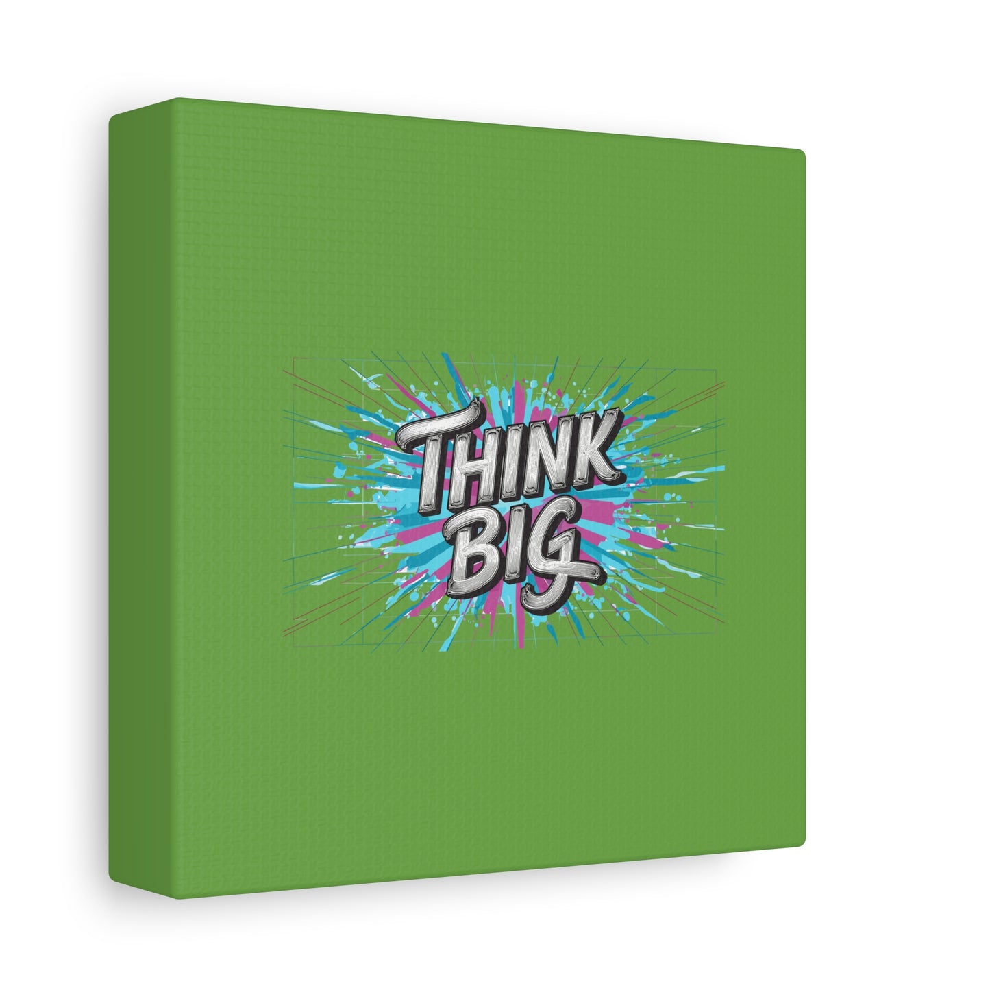 Think Big Matte Canvas, Stretched, 1.25"