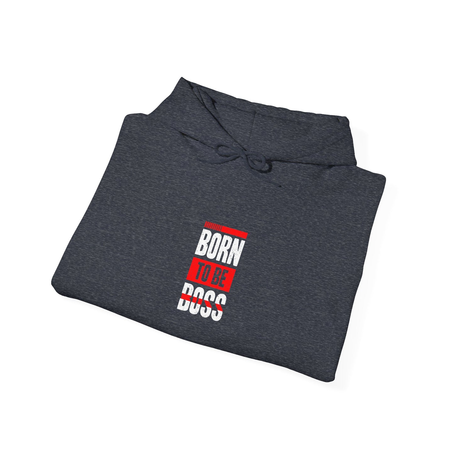 Born To Be Boss Unisex Heavy Blend™ Hooded Sweatshirt